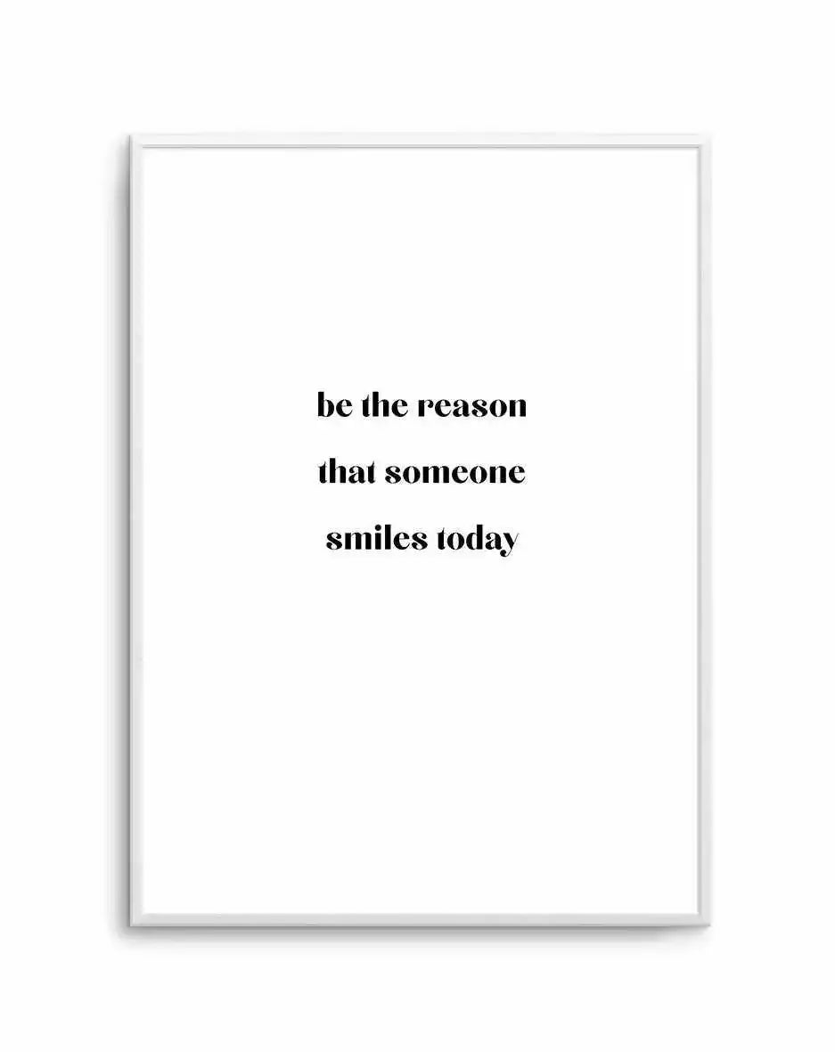 Be The Reason Art Print-PRINT-Olive et Oriel-Olive et Oriel-A4 | 8.3" x 11.7" | 21 x 29.7cm-Unframed Art Print-With White Border-Buy-Australian-Art-Prints-Online-with-Olive-et-Oriel-Your-Artwork-Specialists-Austrailia-Decorate-With-Coastal-Photo-Wall-Art-Prints-From-Our-Beach-House-Artwork-Collection-Fine-Poster-and-Framed-Artwork