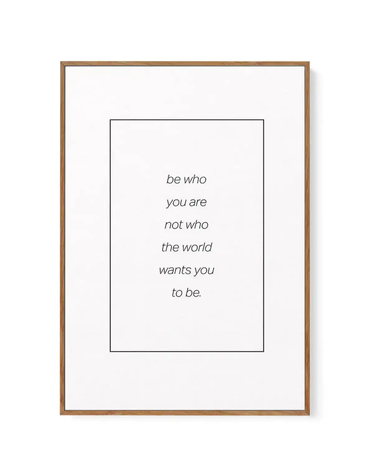 Be Who You Are | B&W | Framed Canvas-CANVAS-You can shop wall art online with Olive et Oriel for everything from abstract art to fun kids wall art. Our beautiful modern art prints and canvas art are available from large canvas prints to wall art paintings and our proudly Australian artwork collection offers only the highest quality framed large wall art and canvas art Australia - You can buy fashion photography prints or Hampton print posters and paintings on canvas from Olive et Oriel and have 