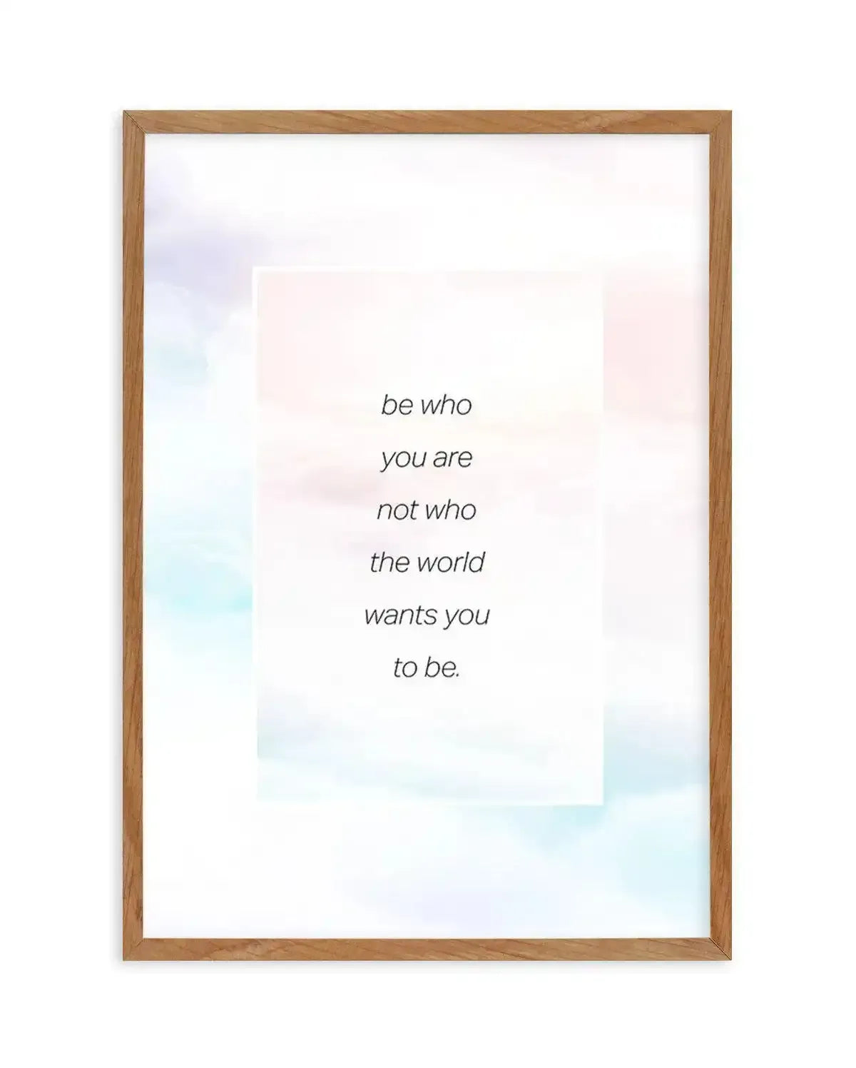 Be Who You Are | Rainbow Art Print-PRINT-Olive et Oriel-Olive et Oriel-50x70 cm | 19.6" x 27.5"-Walnut-With White Border-Buy-Australian-Art-Prints-Online-with-Olive-et-Oriel-Your-Artwork-Specialists-Austrailia-Decorate-With-Coastal-Photo-Wall-Art-Prints-From-Our-Beach-House-Artwork-Collection-Fine-Poster-and-Framed-Artwork