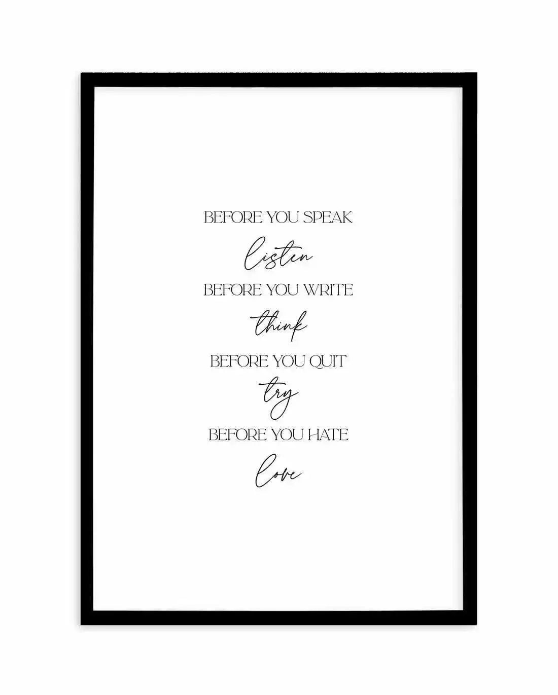 Before You Do Art Print-PRINT-Olive et Oriel-Olive et Oriel-A5 | 5.8" x 8.3" | 14.8 x 21cm-Black-With White Border-Buy-Australian-Art-Prints-Online-with-Olive-et-Oriel-Your-Artwork-Specialists-Austrailia-Decorate-With-Coastal-Photo-Wall-Art-Prints-From-Our-Beach-House-Artwork-Collection-Fine-Poster-and-Framed-Artwork