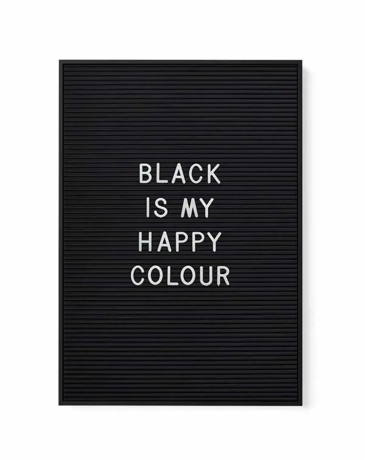 Black Is My Happy Colour | Framed Canvas-CANVAS-You can shop wall art online with Olive et Oriel for everything from abstract art to fun kids wall art. Our beautiful modern art prints and canvas art are available from large canvas prints to wall art paintings and our proudly Australian artwork collection offers only the highest quality framed large wall art and canvas art Australia - You can buy fashion photography prints or Hampton print posters and paintings on canvas from Olive et Oriel and h