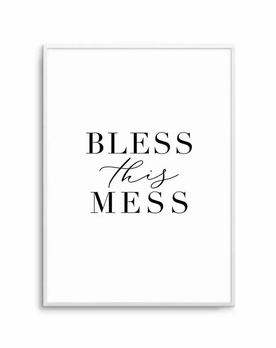 Bless This Mess Art Print-PRINT-Olive et Oriel-Olive et Oriel-A5 | 5.8" x 8.3" | 14.8 x 21cm-Unframed Art Print-With White Border-Buy-Australian-Art-Prints-Online-with-Olive-et-Oriel-Your-Artwork-Specialists-Austrailia-Decorate-With-Coastal-Photo-Wall-Art-Prints-From-Our-Beach-House-Artwork-Collection-Fine-Poster-and-Framed-Artwork