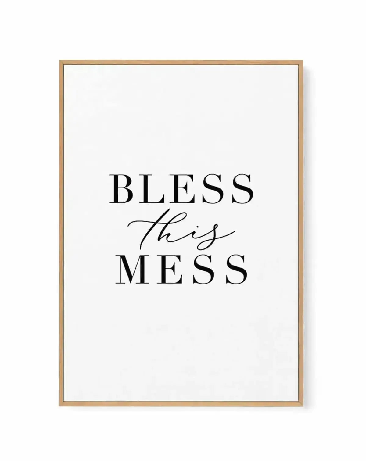 Bless This Mess | Framed Canvas Art Print from Olive et Oriel where you can shop wallpaper and artworks online