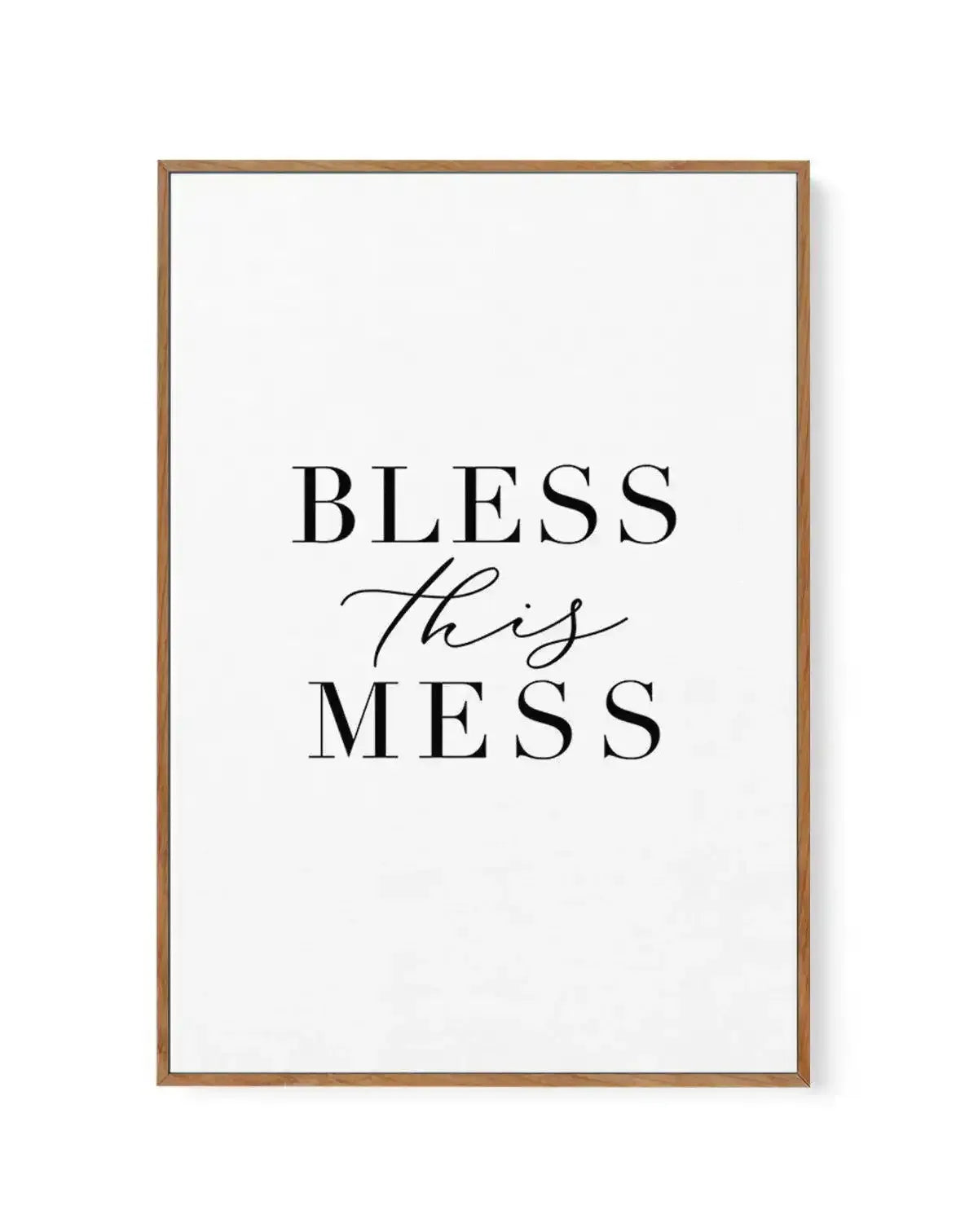 Bless This Mess | Framed Canvas-CANVAS-You can shop wall art online with Olive et Oriel for everything from abstract art to fun kids wall art. Our beautiful modern art prints and canvas art are available from large canvas prints to wall art paintings and our proudly Australian artwork collection offers only the highest quality framed large wall art and canvas art Australia - You can buy fashion photography prints or Hampton print posters and paintings on canvas from Olive et Oriel and have them 