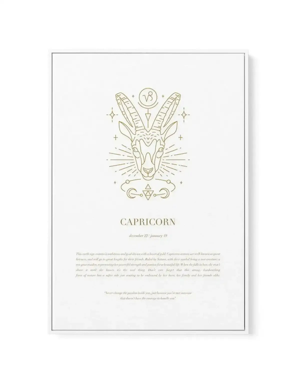 Capricorn | Celestial Zodiac | Framed Canvas-CANVAS-You can shop wall art online with Olive et Oriel for everything from abstract art to fun kids wall art. Our beautiful modern art prints and canvas art are available from large canvas prints to wall art paintings and our proudly Australian artwork collection offers only the highest quality framed large wall art and canvas art Australia - You can buy fashion photography prints or Hampton print posters and paintings on canvas from Olive et Oriel a