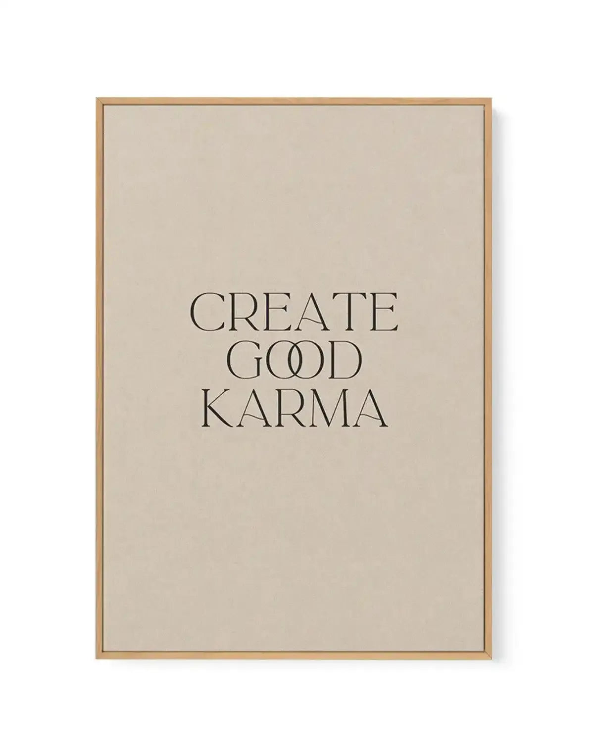 Create Good Karma | Framed Canvas-CANVAS-You can shop wall art online with Olive et Oriel for everything from abstract art to fun kids wall art. Our beautiful modern art prints and canvas art are available from large canvas prints to wall art paintings and our proudly Australian artwork collection offers only the highest quality framed large wall art and canvas art Australia - You can buy fashion photography prints or Hampton print posters and paintings on canvas from Olive et Oriel and have the