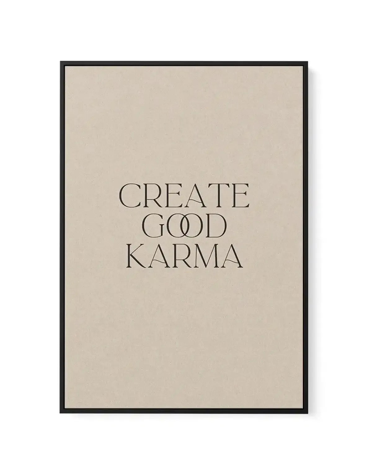 Create Good Karma | Framed Canvas-CANVAS-You can shop wall art online with Olive et Oriel for everything from abstract art to fun kids wall art. Our beautiful modern art prints and canvas art are available from large canvas prints to wall art paintings and our proudly Australian artwork collection offers only the highest quality framed large wall art and canvas art Australia - You can buy fashion photography prints or Hampton print posters and paintings on canvas from Olive et Oriel and have the