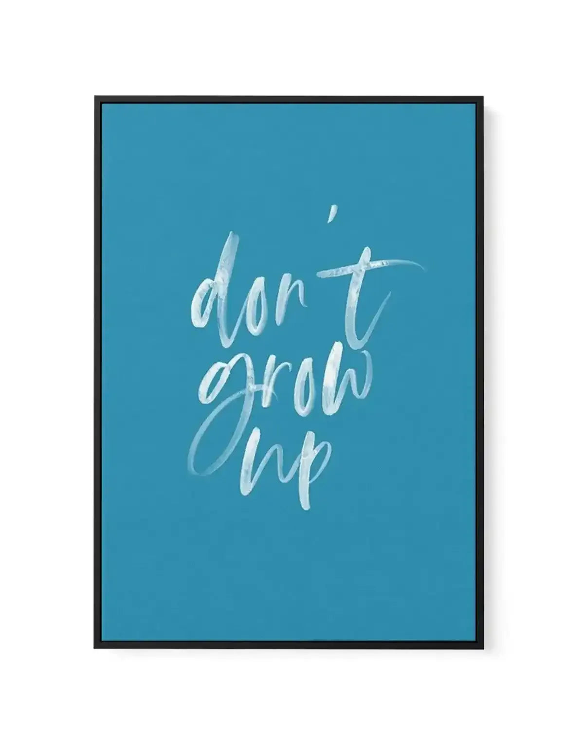 Don't Grow Up | Ocean Blue | Framed Canvas-CANVAS-You can shop wall art online with Olive et Oriel for everything from abstract art to fun kids wall art. Our beautiful modern art prints and canvas art are available from large canvas prints to wall art paintings and our proudly Australian artwork collection offers only the highest quality framed large wall art and canvas art Australia - You can buy fashion photography prints or Hampton print posters and paintings on canvas from Olive et Oriel and