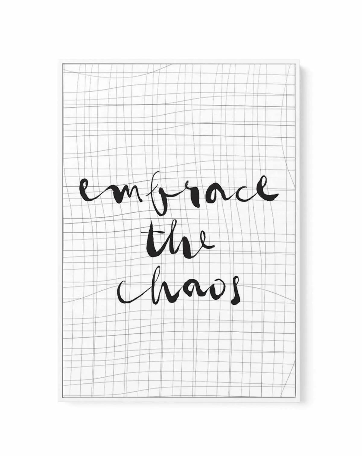 Embrace The Chaos | Framed Canvas-CANVAS-You can shop wall art online with Olive et Oriel for everything from abstract art to fun kids wall art. Our beautiful modern art prints and canvas art are available from large canvas prints to wall art paintings and our proudly Australian artwork collection offers only the highest quality framed large wall art and canvas art Australia - You can buy fashion photography prints or Hampton print posters and paintings on canvas from Olive et Oriel and have the