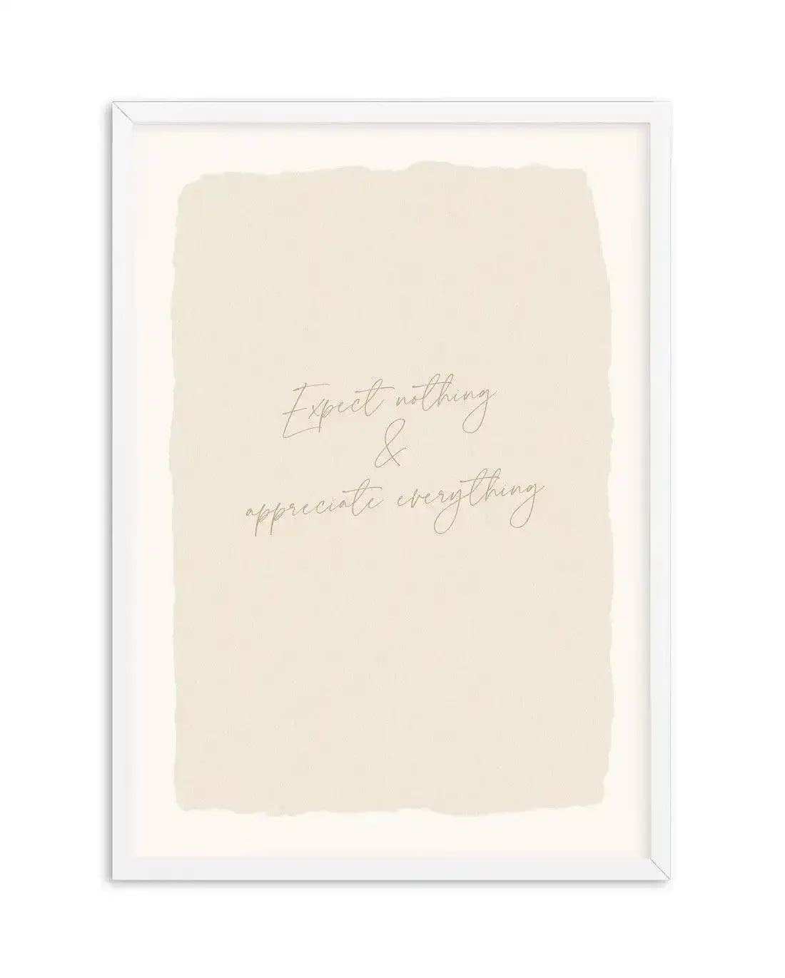Expect Nothing, Appreciate Everything Art Print-PRINT-Olive et Oriel-Olive et Oriel-A5 | 5.8" x 8.3" | 14.8 x 21cm-White-With White Border-Buy-Australian-Art-Prints-Online-with-Olive-et-Oriel-Your-Artwork-Specialists-Austrailia-Decorate-With-Coastal-Photo-Wall-Art-Prints-From-Our-Beach-House-Artwork-Collection-Fine-Poster-and-Framed-Artwork