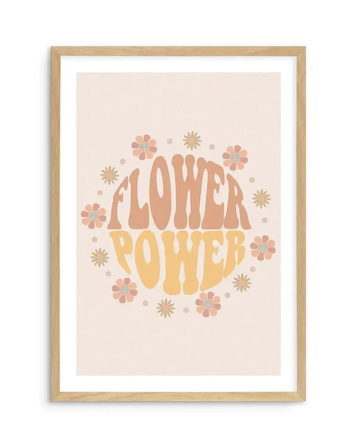 Flower Power Art Print-PRINT-Olive et Oriel-Olive et Oriel-A5 | 5.8" x 8.3" | 14.8 x 21cm-Oak-With White Border-Buy-Australian-Art-Prints-Online-with-Olive-et-Oriel-Your-Artwork-Specialists-Austrailia-Decorate-With-Coastal-Photo-Wall-Art-Prints-From-Our-Beach-House-Artwork-Collection-Fine-Poster-and-Framed-Artwork