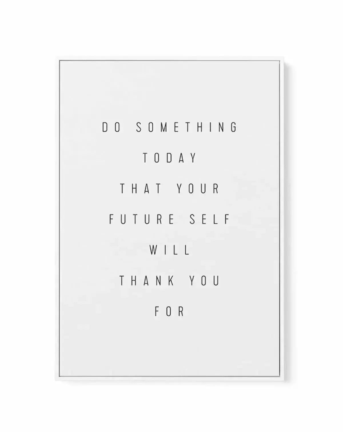 For Your Future Self | Framed Canvas-CANVAS-You can shop wall art online with Olive et Oriel for everything from abstract art to fun kids wall art. Our beautiful modern art prints and canvas art are available from large canvas prints to wall art paintings and our proudly Australian artwork collection offers only the highest quality framed large wall art and canvas art Australia - You can buy fashion photography prints or Hampton print posters and paintings on canvas from Olive et Oriel and have 