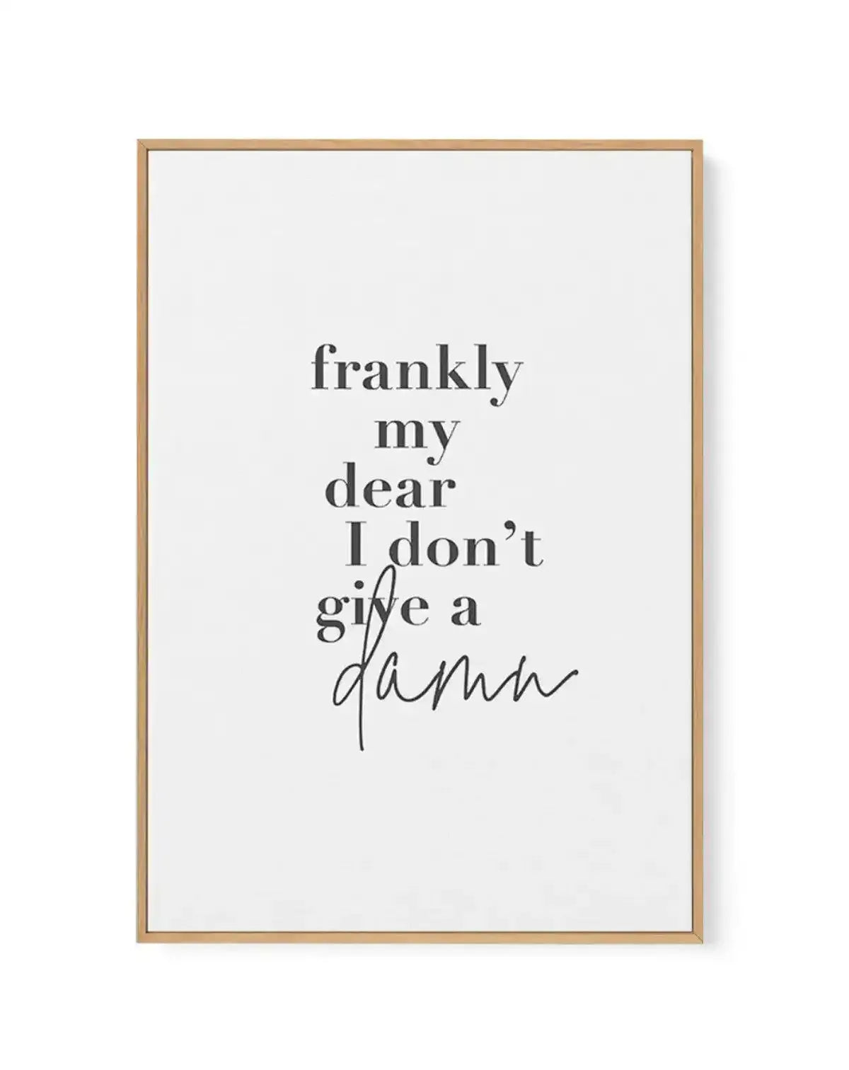 Frankly My Dear | Framed Canvas-CANVAS-You can shop wall art online with Olive et Oriel for everything from abstract art to fun kids wall art. Our beautiful modern art prints and canvas art are available from large canvas prints to wall art paintings and our proudly Australian artwork collection offers only the highest quality framed large wall art and canvas art Australia - You can buy fashion photography prints or Hampton print posters and paintings on canvas from Olive et Oriel and have them 