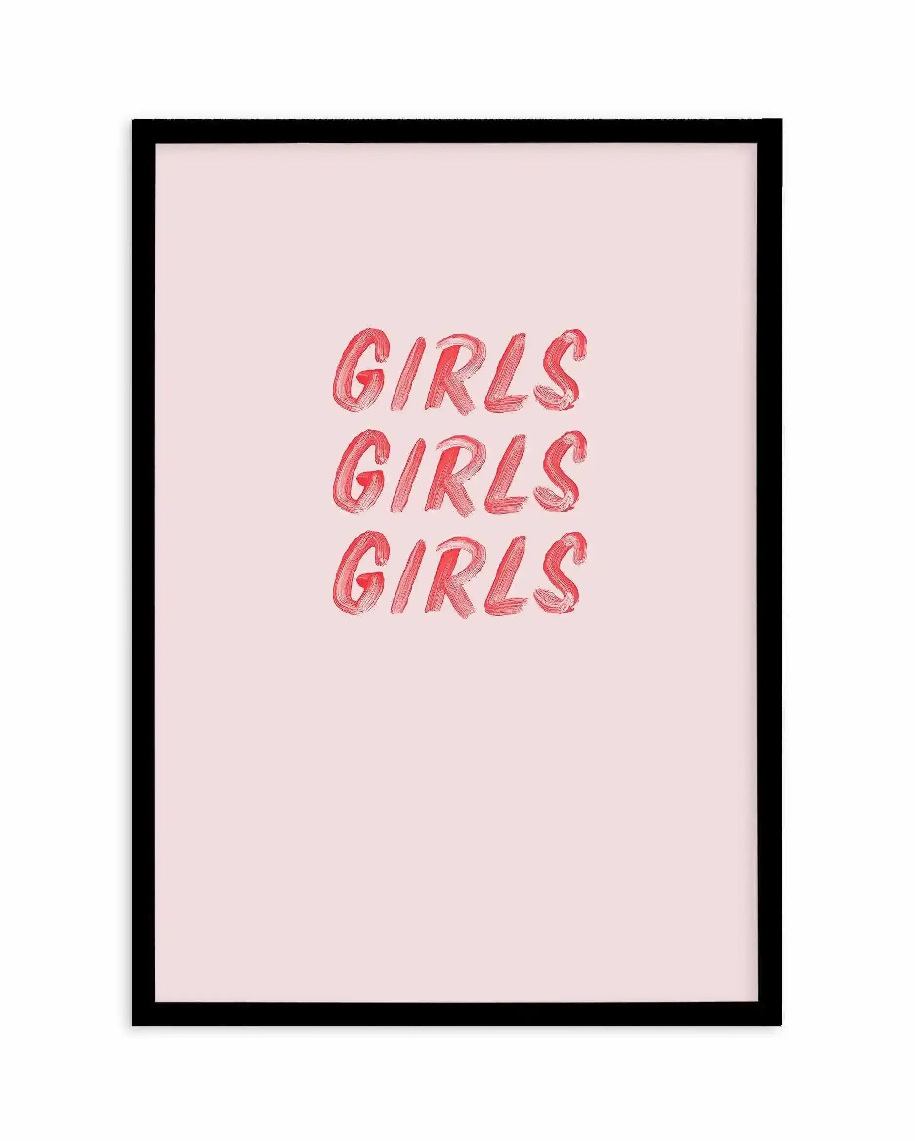 Girls Girls Girls Art Print-PRINT-Olive et Oriel-Olive et Oriel-A5 | 5.8" x 8.3" | 14.8 x 21cm-Black-With White Border-Buy-Australian-Art-Prints-Online-with-Olive-et-Oriel-Your-Artwork-Specialists-Austrailia-Decorate-With-Coastal-Photo-Wall-Art-Prints-From-Our-Beach-House-Artwork-Collection-Fine-Poster-and-Framed-Artwork