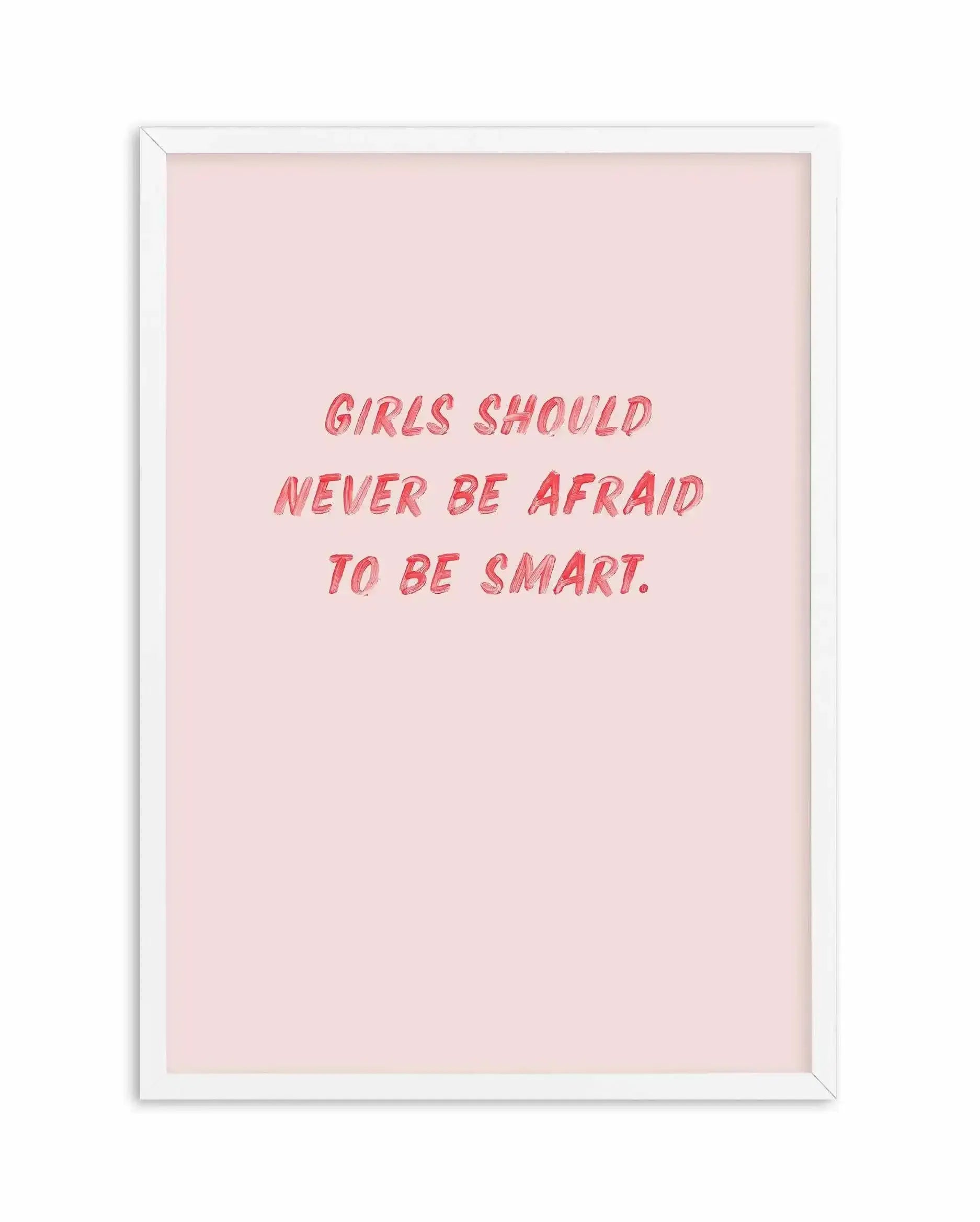 Girls Should Never | 2 Colour Options Art Print-PRINT-Olive et Oriel-Olive et Oriel-A5 | 5.8" x 8.3" | 14.8 x 21cm-White-With White Border-Buy-Australian-Art-Prints-Online-with-Olive-et-Oriel-Your-Artwork-Specialists-Austrailia-Decorate-With-Coastal-Photo-Wall-Art-Prints-From-Our-Beach-House-Artwork-Collection-Fine-Poster-and-Framed-Artwork