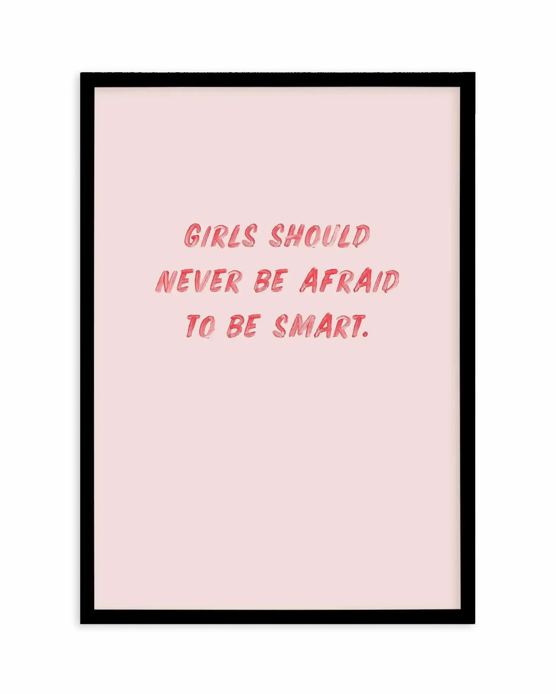 Girls Should Never | 2 Colour Options Art Print-PRINT-Olive et Oriel-Olive et Oriel-A5 | 5.8" x 8.3" | 14.8 x 21cm-Black-With White Border-Buy-Australian-Art-Prints-Online-with-Olive-et-Oriel-Your-Artwork-Specialists-Austrailia-Decorate-With-Coastal-Photo-Wall-Art-Prints-From-Our-Beach-House-Artwork-Collection-Fine-Poster-and-Framed-Artwork