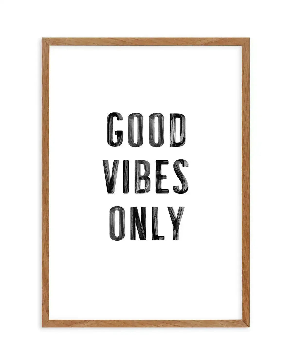 Good Vibes Only | Black Art Print-PRINT-Olive et Oriel-Olive et Oriel-50x70 cm | 19.6" x 27.5"-Walnut-With White Border-Buy-Australian-Art-Prints-Online-with-Olive-et-Oriel-Your-Artwork-Specialists-Austrailia-Decorate-With-Coastal-Photo-Wall-Art-Prints-From-Our-Beach-House-Artwork-Collection-Fine-Poster-and-Framed-Artwork