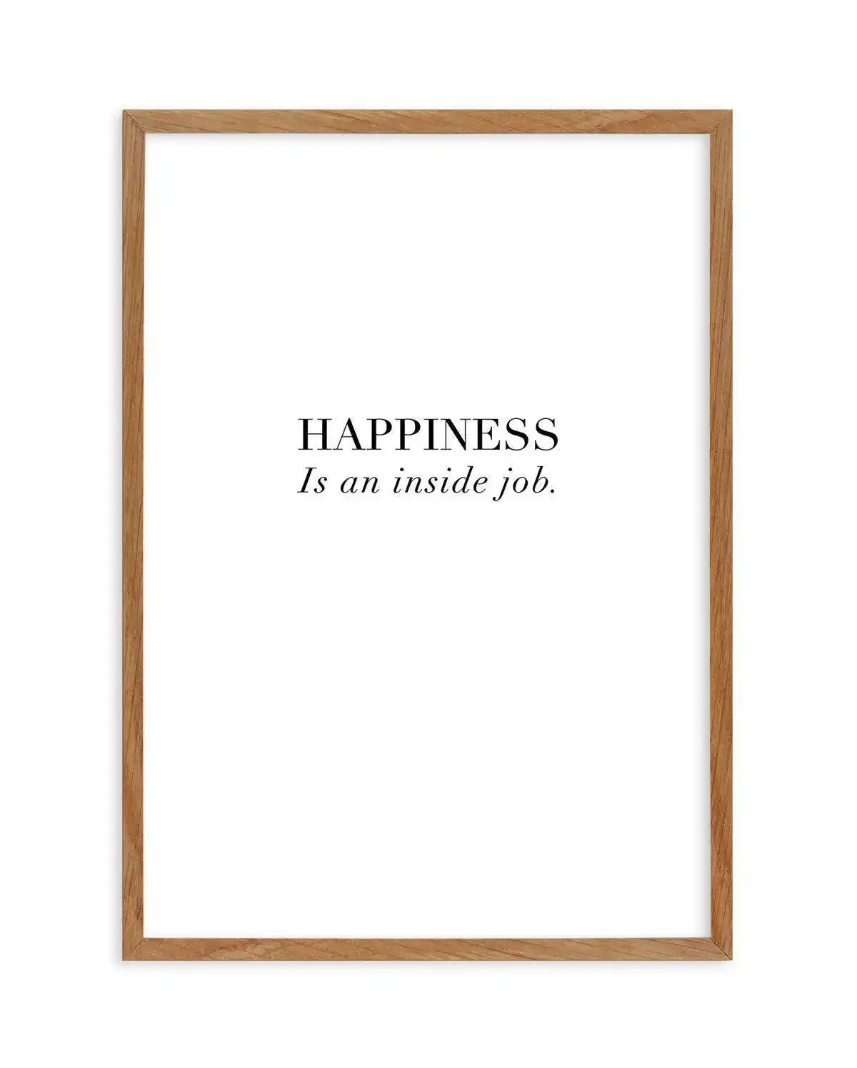 Happiness Is Art Print-PRINT-Olive et Oriel-Olive et Oriel-50x70 cm | 19.6" x 27.5"-Walnut-With White Border-Buy-Australian-Art-Prints-Online-with-Olive-et-Oriel-Your-Artwork-Specialists-Austrailia-Decorate-With-Coastal-Photo-Wall-Art-Prints-From-Our-Beach-House-Artwork-Collection-Fine-Poster-and-Framed-Artwork