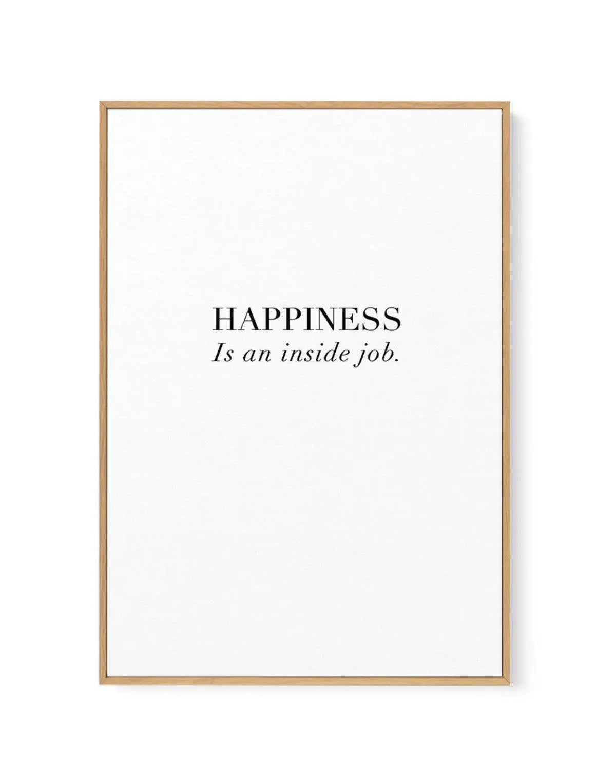 Happiness Is | Framed Canvas-CANVAS-You can shop wall art online with Olive et Oriel for everything from abstract art to fun kids wall art. Our beautiful modern art prints and canvas art are available from large canvas prints to wall art paintings and our proudly Australian artwork collection offers only the highest quality framed large wall art and canvas art Australia - You can buy fashion photography prints or Hampton print posters and paintings on canvas from Olive et Oriel and have them del