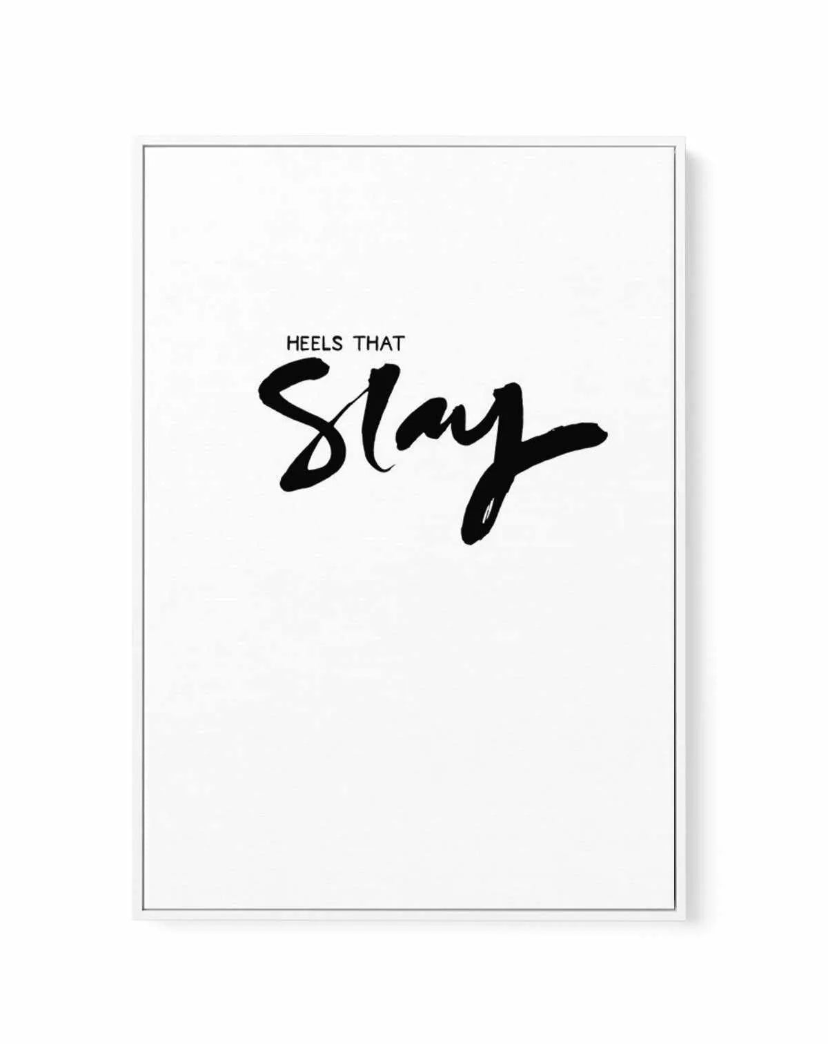 Heels That Slay | Framed Canvas-CANVAS-You can shop wall art online with Olive et Oriel for everything from abstract art to fun kids wall art. Our beautiful modern art prints and canvas art are available from large canvas prints to wall art paintings and our proudly Australian artwork collection offers only the highest quality framed large wall art and canvas art Australia - You can buy fashion photography prints or Hampton print posters and paintings on canvas from Olive et Oriel and have them 