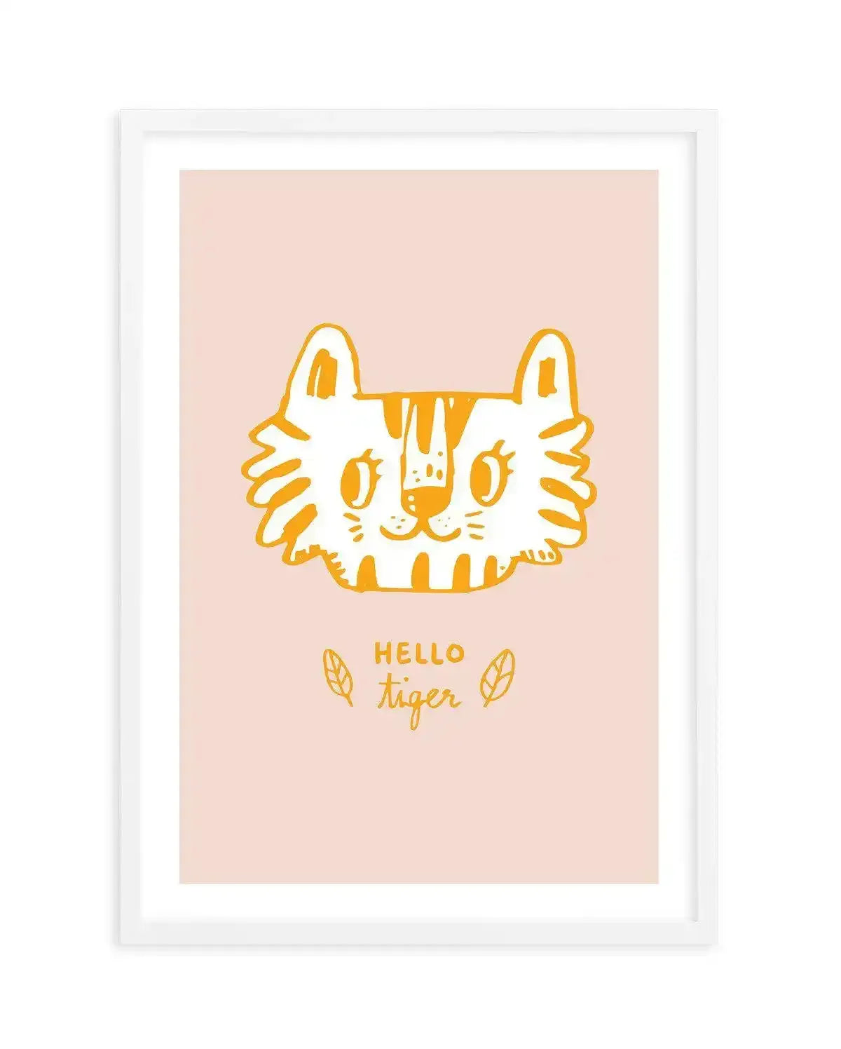 Hello Tiger Art Print-PRINT-Olive et Oriel-Olive et Oriel-A5 | 5.8" x 8.3" | 14.8 x 21cm-White-With White Border-Buy-Australian-Art-Prints-Online-with-Olive-et-Oriel-Your-Artwork-Specialists-Austrailia-Decorate-With-Coastal-Photo-Wall-Art-Prints-From-Our-Beach-House-Artwork-Collection-Fine-Poster-and-Framed-Artwork