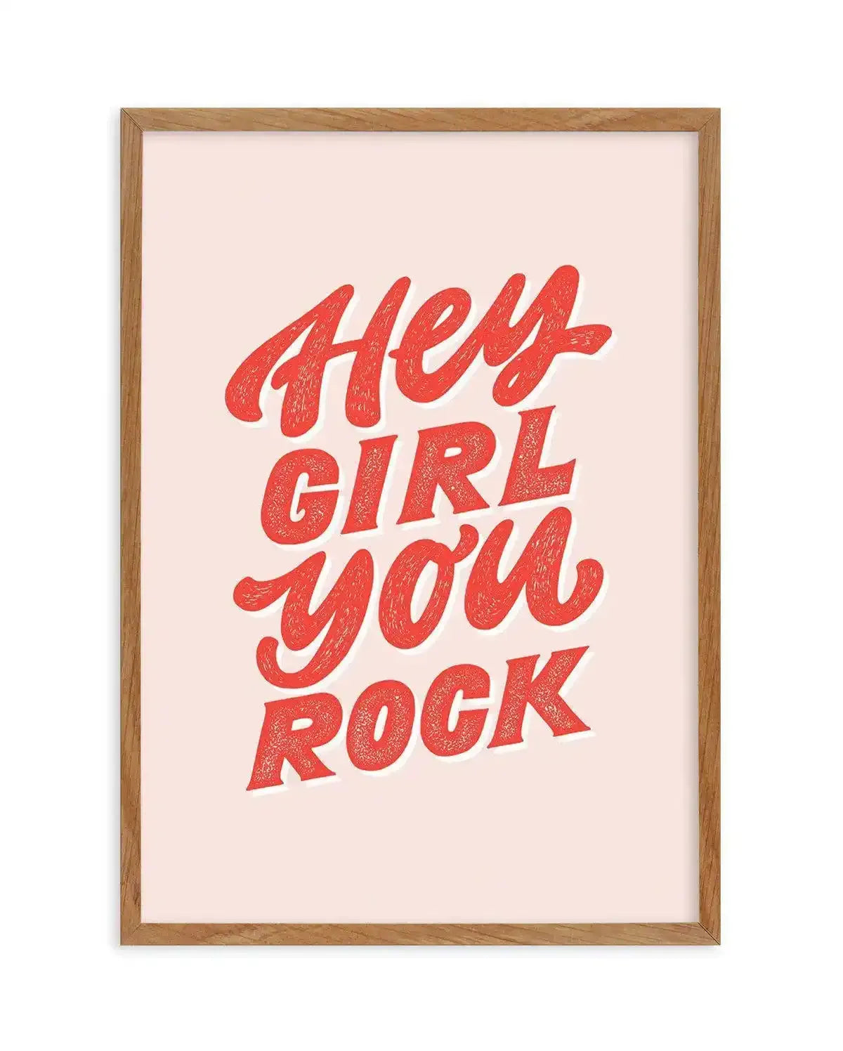 Hey Girl, You Rock Art Print-PRINT-Olive et Oriel-Olive et Oriel-Buy-Australian-Art-Prints-Online-with-Olive-et-Oriel-Your-Artwork-Specialists-Austrailia-Decorate-With-Coastal-Photo-Wall-Art-Prints-From-Our-Beach-House-Artwork-Collection-Fine-Poster-and-Framed-Artwork