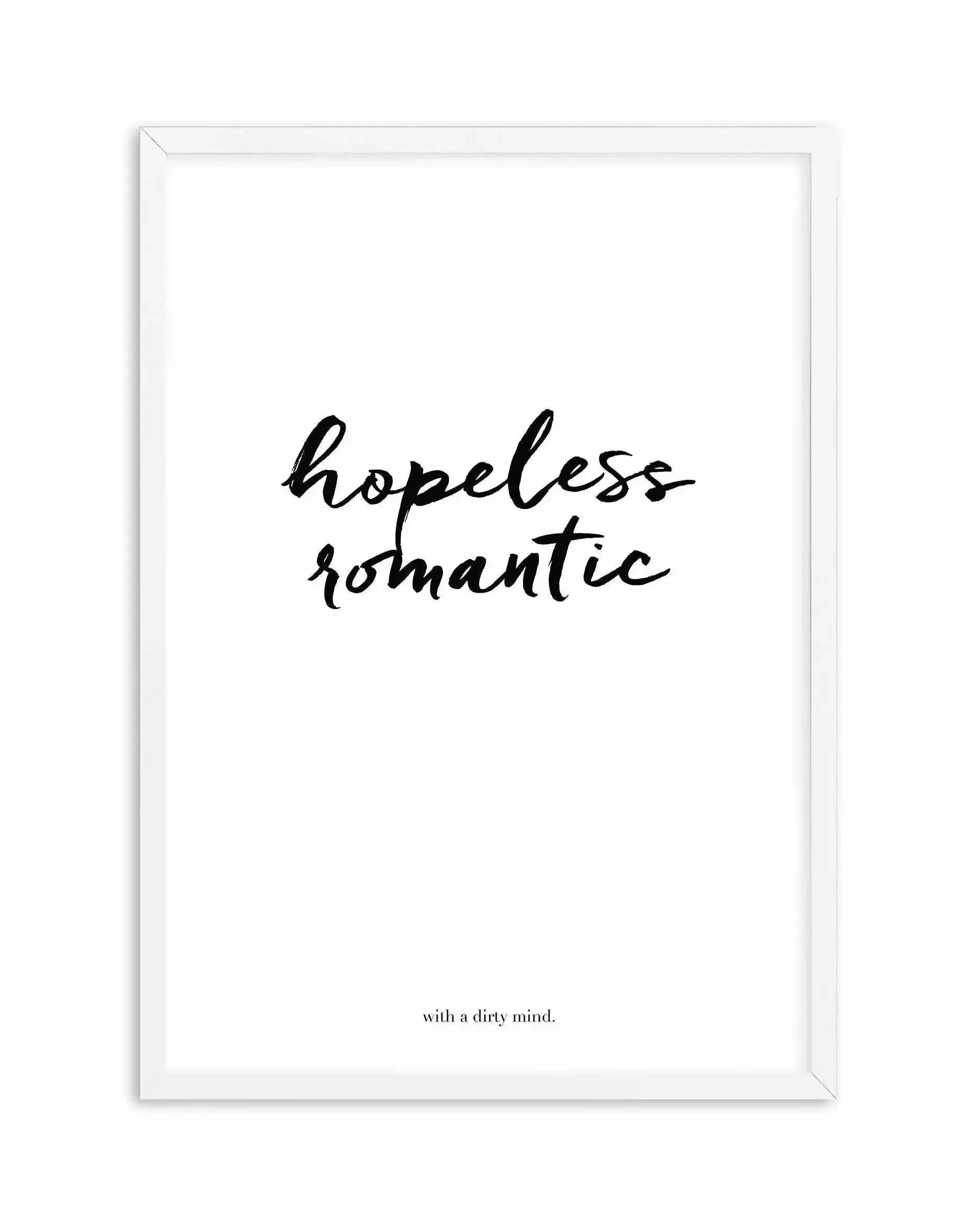 Hopeless Romantic Art Print-PRINT-Olive et Oriel-Olive et Oriel-A5 | 5.8" x 8.3" | 14.8 x 21cm-White-With White Border-Buy-Australian-Art-Prints-Online-with-Olive-et-Oriel-Your-Artwork-Specialists-Austrailia-Decorate-With-Coastal-Photo-Wall-Art-Prints-From-Our-Beach-House-Artwork-Collection-Fine-Poster-and-Framed-Artwork
