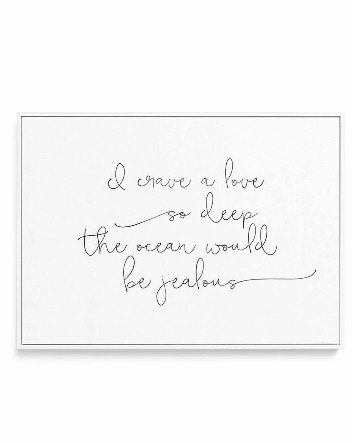 I Crave A Love | Framed Canvas-CANVAS-You can shop wall art online with Olive et Oriel for everything from abstract art to fun kids wall art. Our beautiful modern art prints and canvas art are available from large canvas prints to wall art paintings and our proudly Australian artwork collection offers only the highest quality framed large wall art and canvas art Australia - You can buy fashion photography prints or Hampton print posters and paintings on canvas from Olive et Oriel and have them d