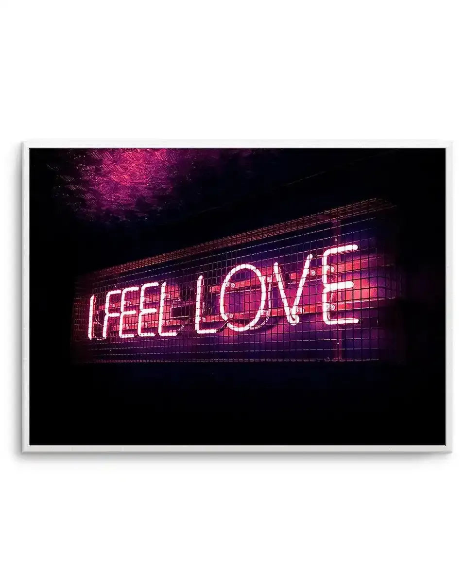 I Feel Love | Neon Art Print-PRINT-Olive et Oriel-Olive et Oriel-A5 | 5.8" x 8.3" | 14.8 x 21cm-Unframed Art Print-With White Border-Buy-Australian-Art-Prints-Online-with-Olive-et-Oriel-Your-Artwork-Specialists-Austrailia-Decorate-With-Coastal-Photo-Wall-Art-Prints-From-Our-Beach-House-Artwork-Collection-Fine-Poster-and-Framed-Artwork
