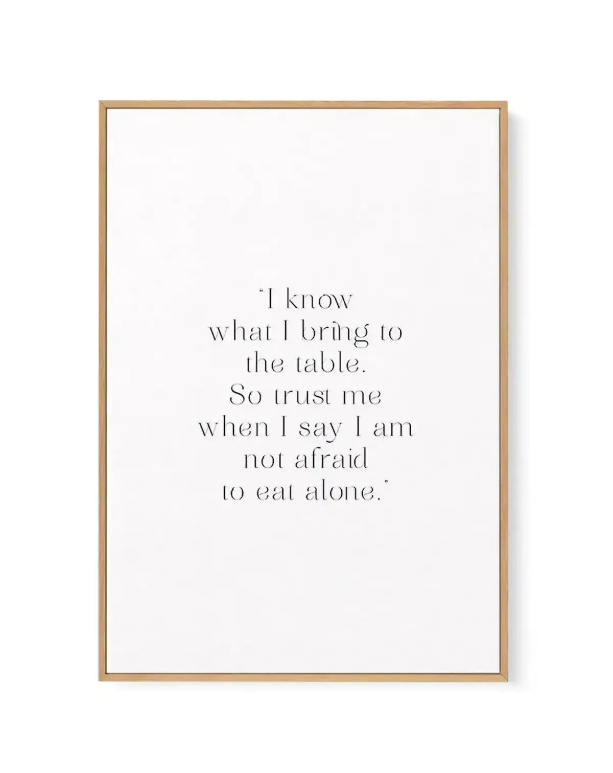 I Know What I Bring | Framed Canvas-CANVAS-You can shop wall art online with Olive et Oriel for everything from abstract art to fun kids wall art. Our beautiful modern art prints and canvas art are available from large canvas prints to wall art paintings and our proudly Australian artwork collection offers only the highest quality framed large wall art and canvas art Australia - You can buy fashion photography prints or Hampton print posters and paintings on canvas from Olive et Oriel and have t