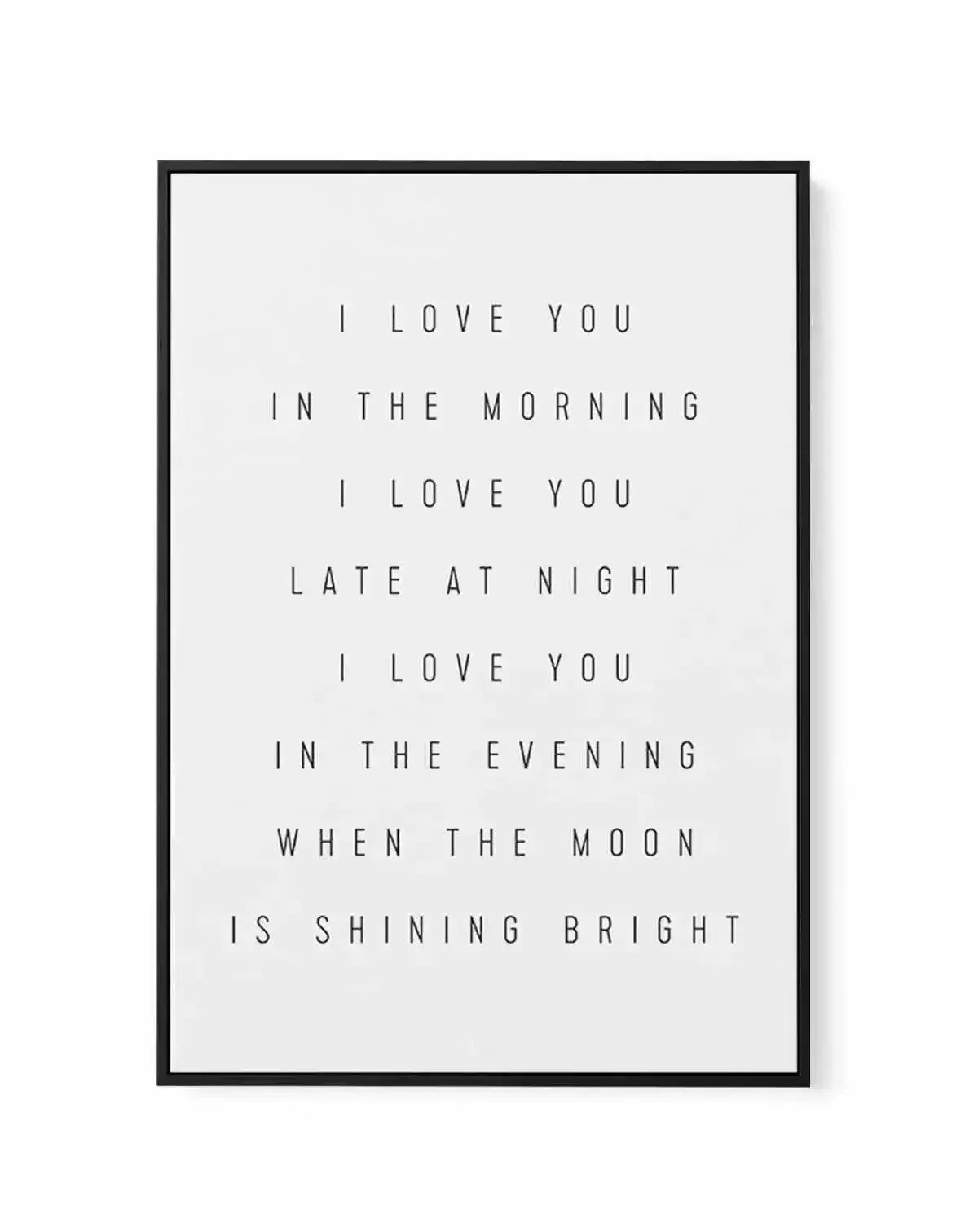 I Love You All Day | Framed Canvas-CANVAS-You can shop wall art online with Olive et Oriel for everything from abstract art to fun kids wall art. Our beautiful modern art prints and canvas art are available from large canvas prints to wall art paintings and our proudly Australian artwork collection offers only the highest quality framed large wall art and canvas art Australia - You can buy fashion photography prints or Hampton print posters and paintings on canvas from Olive et Oriel and have th