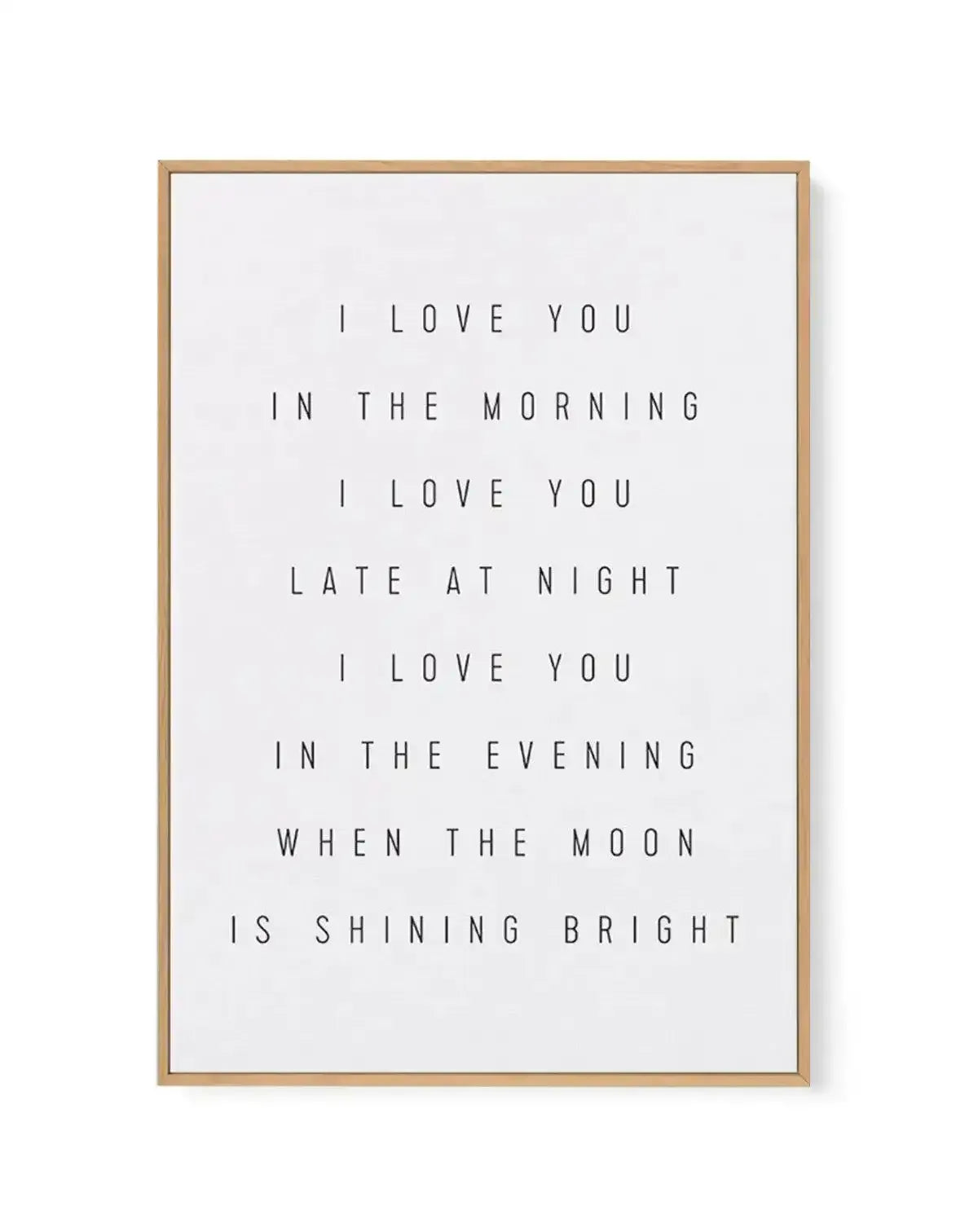 I Love You All Day | Framed Canvas-CANVAS-You can shop wall art online with Olive et Oriel for everything from abstract art to fun kids wall art. Our beautiful modern art prints and canvas art are available from large canvas prints to wall art paintings and our proudly Australian artwork collection offers only the highest quality framed large wall art and canvas art Australia - You can buy fashion photography prints or Hampton print posters and paintings on canvas from Olive et Oriel and have th