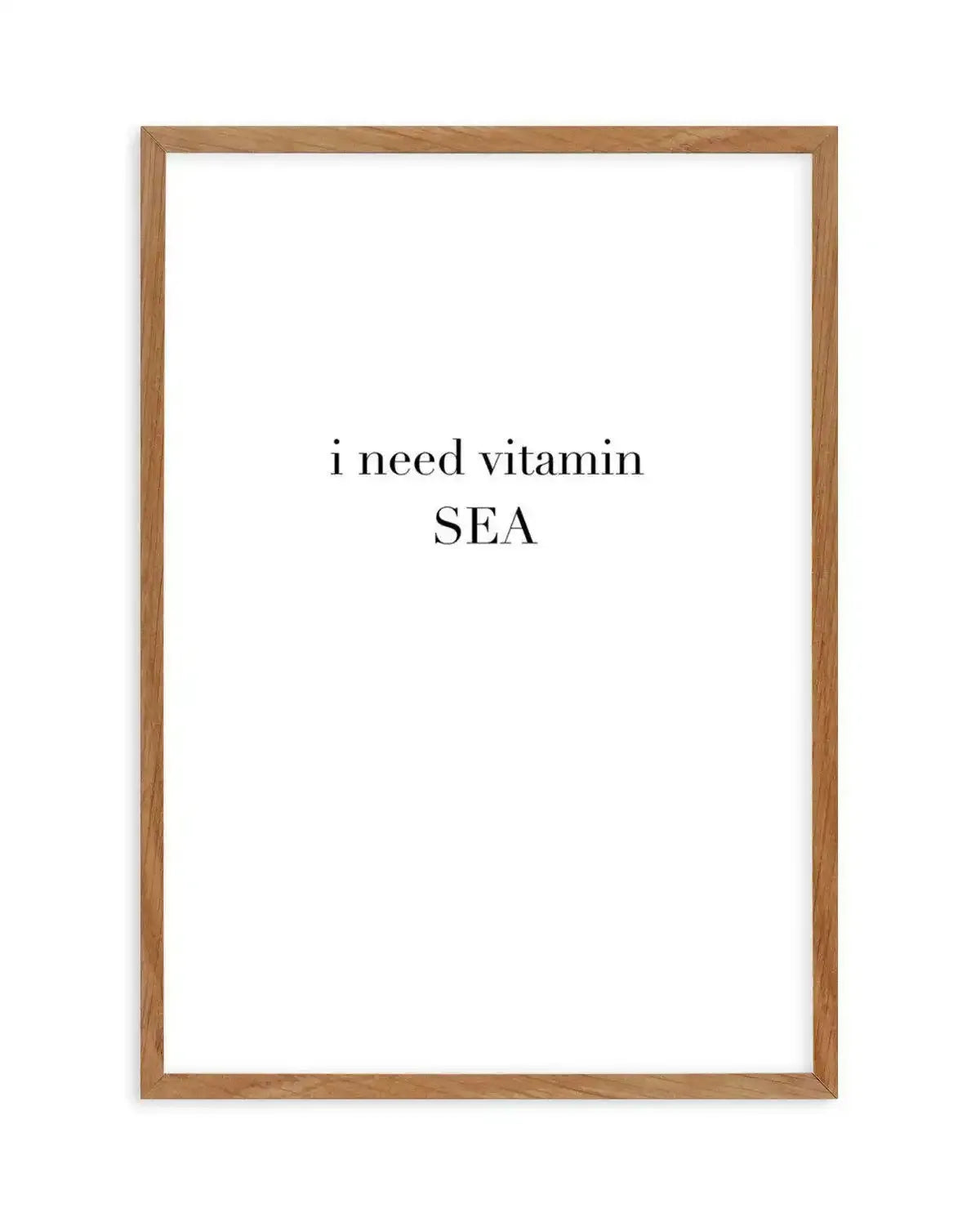 I Need Vitamin Sea Art Print-PRINT-Olive et Oriel-Olive et Oriel-50x70 cm | 19.6" x 27.5"-Walnut-With White Border-Buy-Australian-Art-Prints-Online-with-Olive-et-Oriel-Your-Artwork-Specialists-Austrailia-Decorate-With-Coastal-Photo-Wall-Art-Prints-From-Our-Beach-House-Artwork-Collection-Fine-Poster-and-Framed-Artwork
