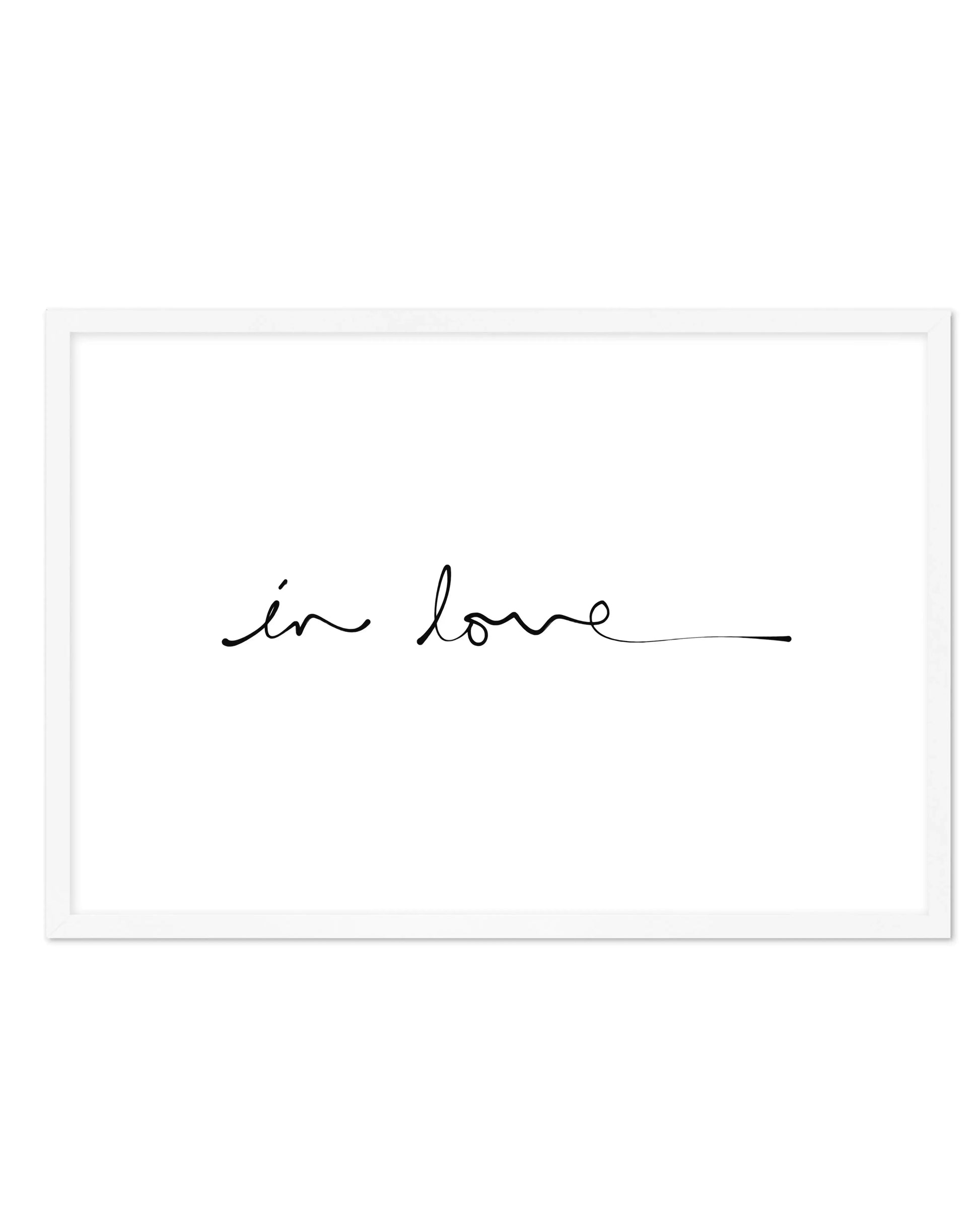 In Love (Hand scripted) Art Print-PRINT-Olive et Oriel-Olive et Oriel-A5 | 5.8" x 8.3" | 14.8 x 21cm-White-With White Border-Buy-Australian-Art-Prints-Online-with-Olive-et-Oriel-Your-Artwork-Specialists-Austrailia-Decorate-With-Coastal-Photo-Wall-Art-Prints-From-Our-Beach-House-Artwork-Collection-Fine-Poster-and-Framed-Artwork