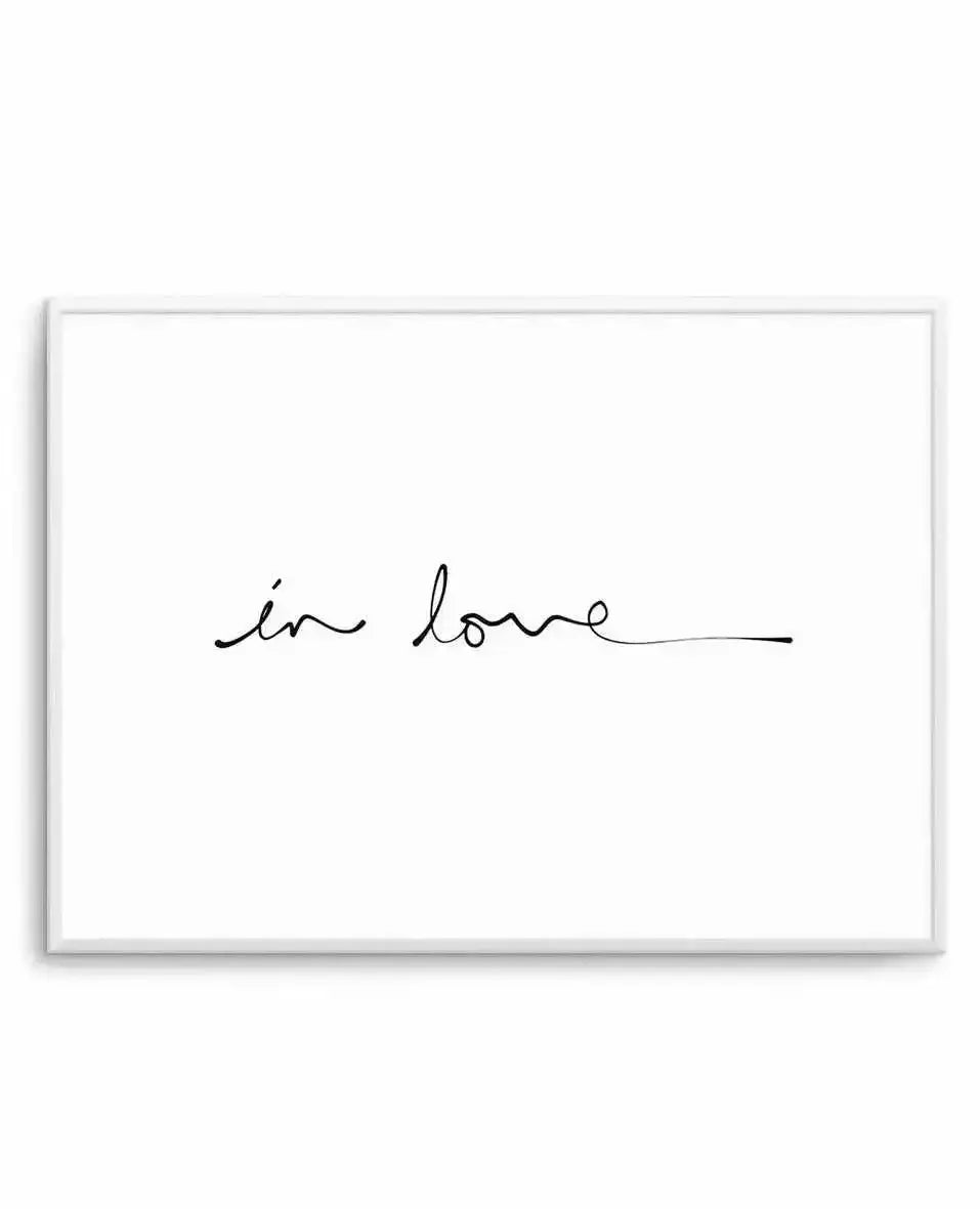 In Love (Hand scripted) Art Print-PRINT-Olive et Oriel-Olive et Oriel-A5 | 5.8" x 8.3" | 14.8 x 21cm-Unframed Art Print-With White Border-Buy-Australian-Art-Prints-Online-with-Olive-et-Oriel-Your-Artwork-Specialists-Austrailia-Decorate-With-Coastal-Photo-Wall-Art-Prints-From-Our-Beach-House-Artwork-Collection-Fine-Poster-and-Framed-Artwork
