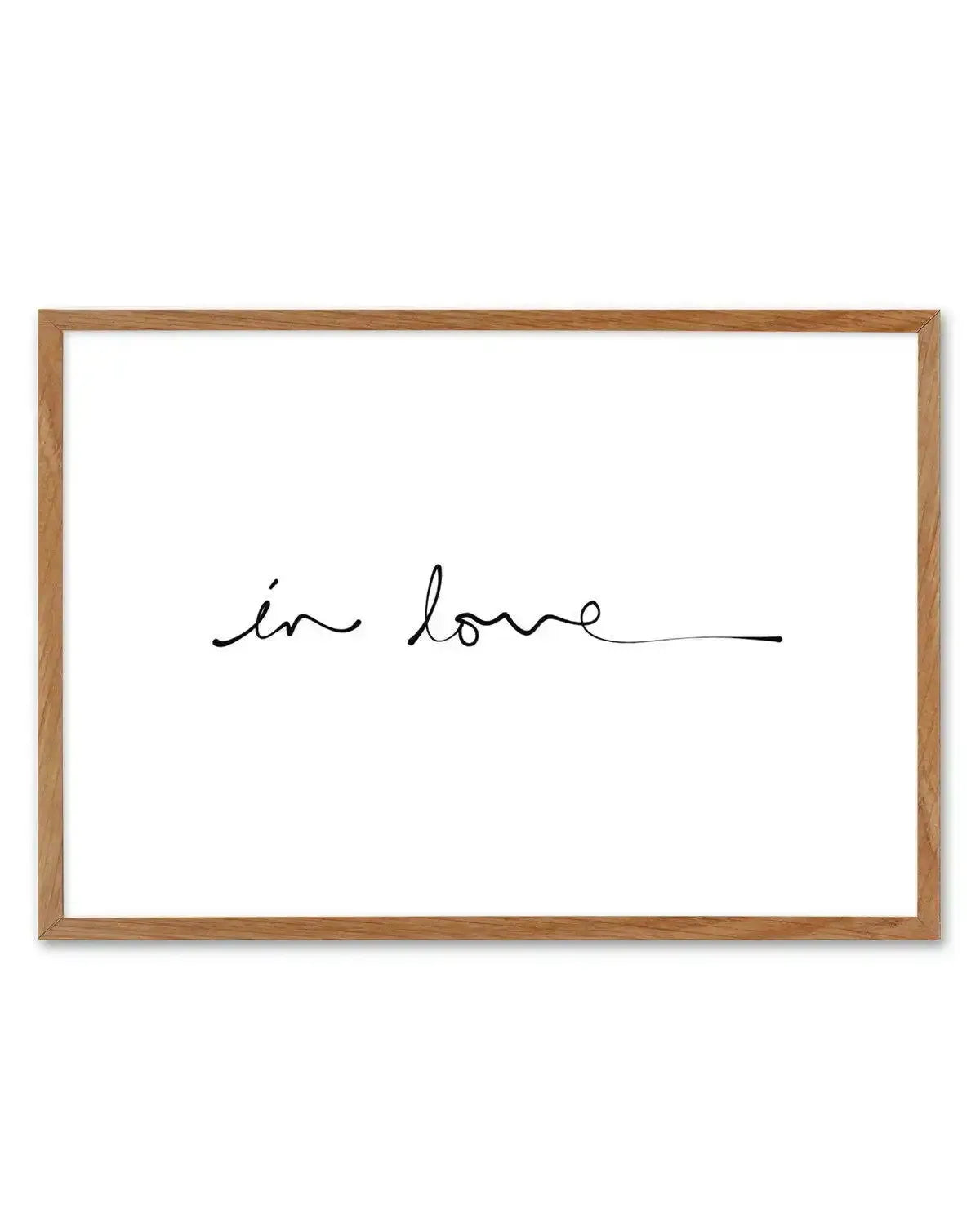 In Love (Hand scripted) Art Print-PRINT-Olive et Oriel-Olive et Oriel-50x70 cm | 19.6" x 27.5"-Walnut-With White Border-Buy-Australian-Art-Prints-Online-with-Olive-et-Oriel-Your-Artwork-Specialists-Austrailia-Decorate-With-Coastal-Photo-Wall-Art-Prints-From-Our-Beach-House-Artwork-Collection-Fine-Poster-and-Framed-Artwork