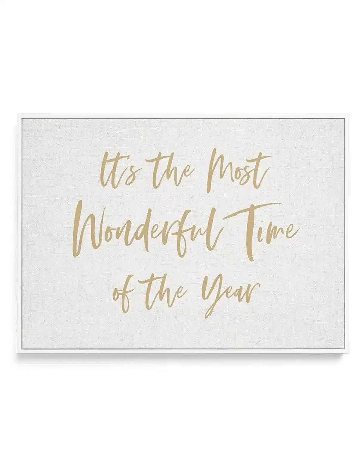 It's the Most Wonderful Time of the Year | Framed Canvas-CANVAS-You can shop wall art online with Olive et Oriel for everything from abstract art to fun kids wall art. Our beautiful modern art prints and canvas art are available from large canvas prints to wall art paintings and our proudly Australian artwork collection offers only the highest quality framed large wall art and canvas art Australia - You can buy fashion photography prints or Hampton print posters and paintings on canvas from Oliv