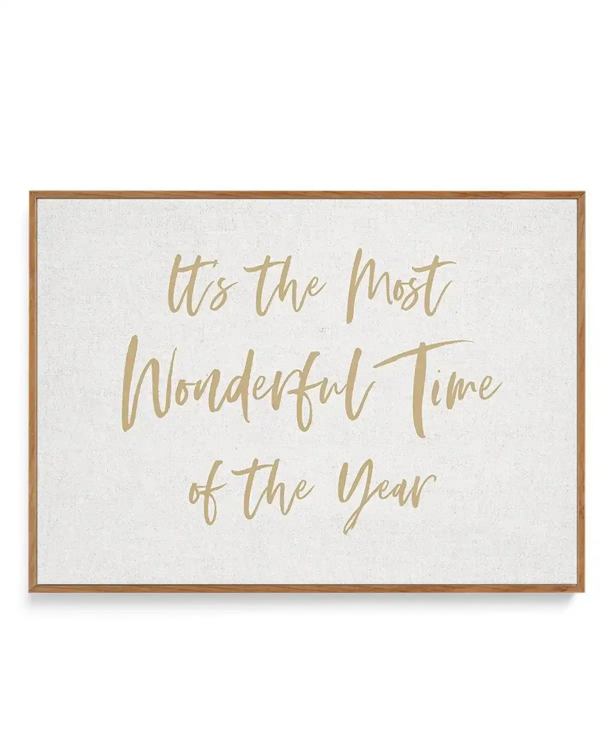 It's the Most Wonderful Time of the Year | Framed Canvas-CANVAS-You can shop wall art online with Olive et Oriel for everything from abstract art to fun kids wall art. Our beautiful modern art prints and canvas art are available from large canvas prints to wall art paintings and our proudly Australian artwork collection offers only the highest quality framed large wall art and canvas art Australia - You can buy fashion photography prints or Hampton print posters and paintings on canvas from Oliv