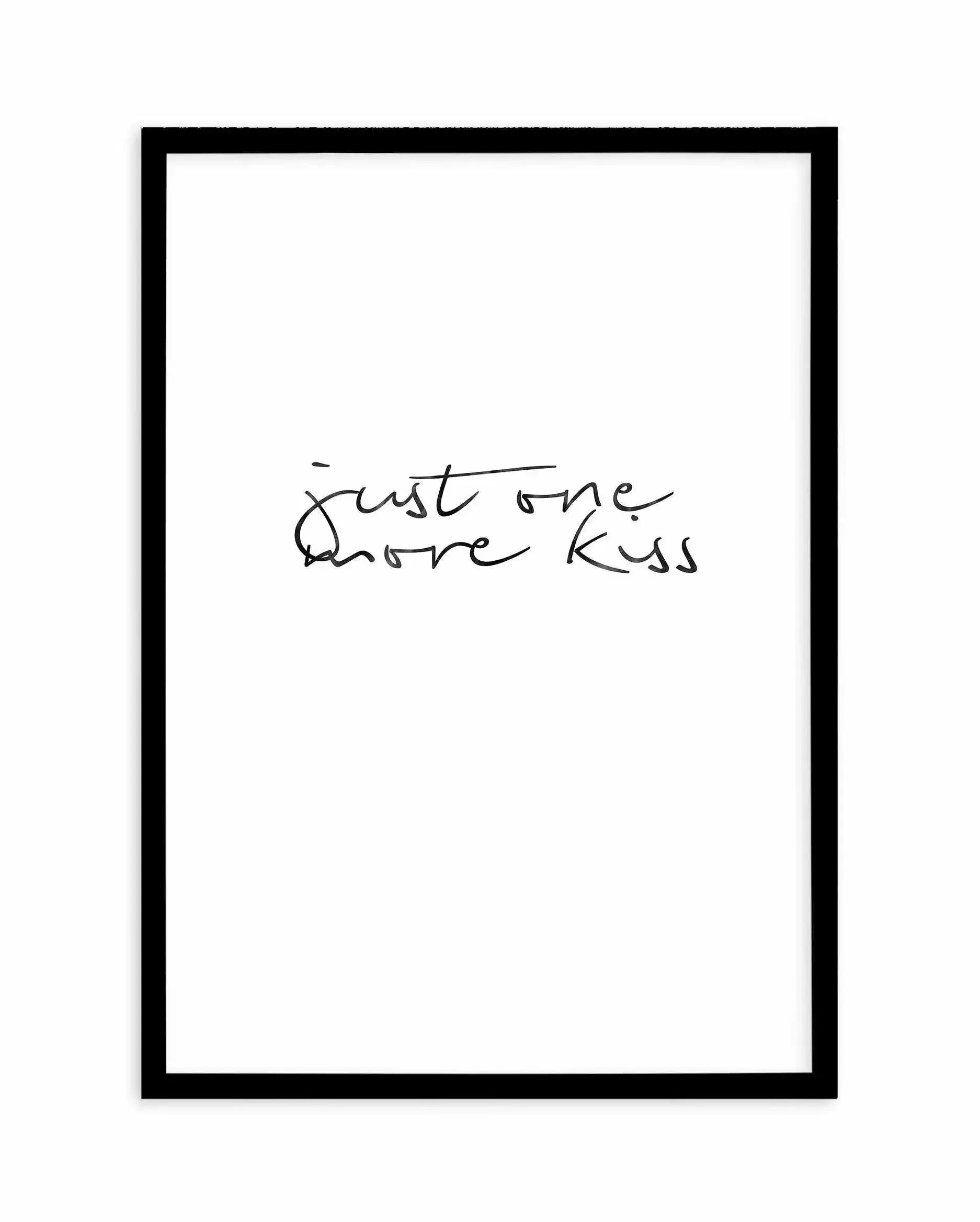 Just One More Kiss | PT Art Print-PRINT-Olive et Oriel-Olive et Oriel-A5 | 5.8" x 8.3" | 14.8 x 21cm-Black-With White Border-Buy-Australian-Art-Prints-Online-with-Olive-et-Oriel-Your-Artwork-Specialists-Austrailia-Decorate-With-Coastal-Photo-Wall-Art-Prints-From-Our-Beach-House-Artwork-Collection-Fine-Poster-and-Framed-Artwork