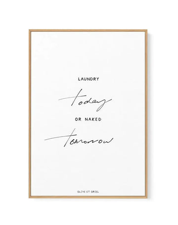 Laundry Today or Naked Tomorrow | Framed Canvas-CANVAS-You can shop wall art online with Olive et Oriel for everything from abstract art to fun kids wall art. Our beautiful modern art prints and canvas art are available from large canvas prints to wall art paintings and our proudly Australian artwork collection offers only the highest quality framed large wall art and canvas art Australia - You can buy fashion photography prints or Hampton print posters and paintings on canvas from Olive et Orie