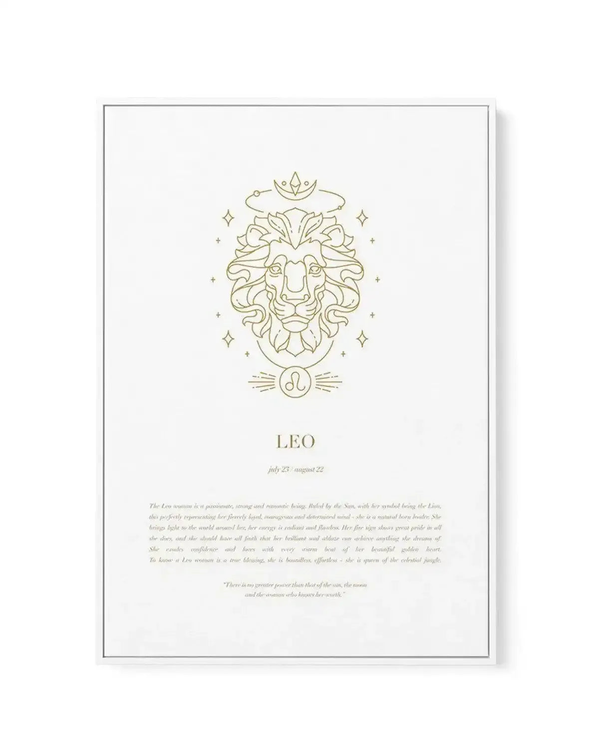 Leo | Celestial Zodiac | Framed Canvas-CANVAS-You can shop wall art online with Olive et Oriel for everything from abstract art to fun kids wall art. Our beautiful modern art prints and canvas art are available from large canvas prints to wall art paintings and our proudly Australian artwork collection offers only the highest quality framed large wall art and canvas art Australia - You can buy fashion photography prints or Hampton print posters and paintings on canvas from Olive et Oriel and hav