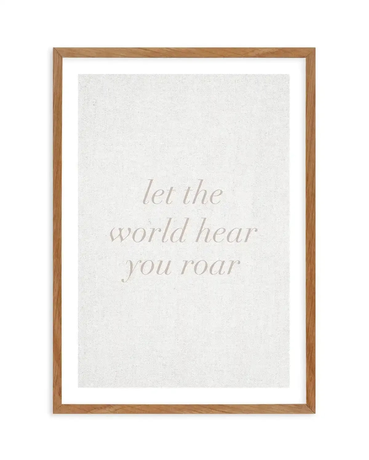 Let The World Hear You Roar on Linen | 3 Colour Options Art Print-PRINT-Olive et Oriel-Olive et Oriel-50x70 cm | 19.6" x 27.5"-Walnut-With White Border-Buy-Australian-Art-Prints-Online-with-Olive-et-Oriel-Your-Artwork-Specialists-Austrailia-Decorate-With-Coastal-Photo-Wall-Art-Prints-From-Our-Beach-House-Artwork-Collection-Fine-Poster-and-Framed-Artwork