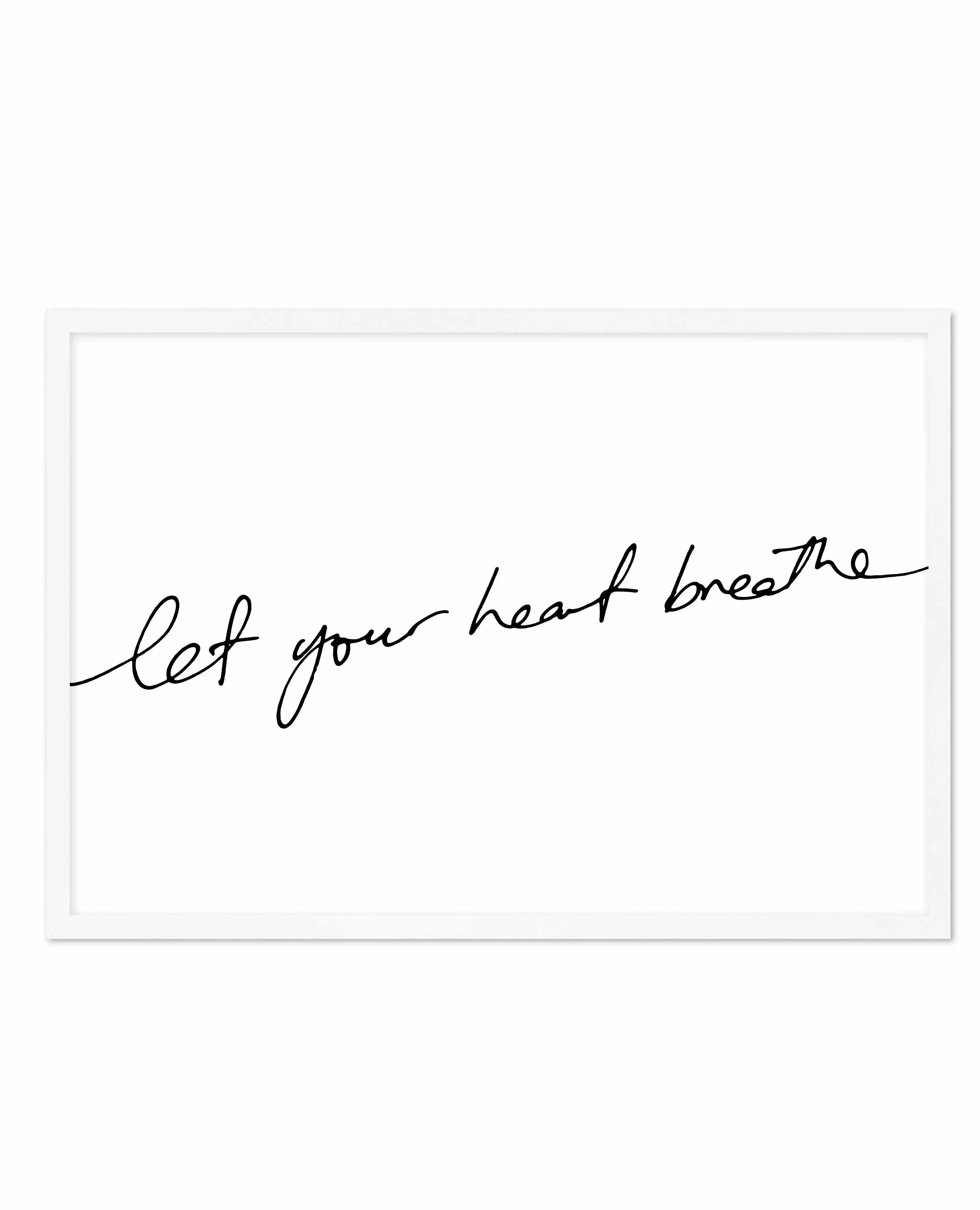 Let Your Heart Breathe Art Print-PRINT-Olive et Oriel-Olive et Oriel-A5 | 5.8" x 8.3" | 14.8 x 21cm-White-With White Border-Buy-Australian-Art-Prints-Online-with-Olive-et-Oriel-Your-Artwork-Specialists-Austrailia-Decorate-With-Coastal-Photo-Wall-Art-Prints-From-Our-Beach-House-Artwork-Collection-Fine-Poster-and-Framed-Artwork