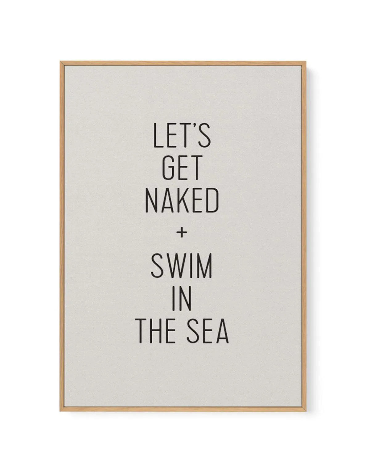 Let's Get Naked + Swim In The Sea | Framed Canvas-CANVAS-You can shop wall art online with Olive et Oriel for everything from abstract art to fun kids wall art. Our beautiful modern art prints and canvas art are available from large canvas prints to wall art paintings and our proudly Australian artwork collection offers only the highest quality framed large wall art and canvas art Australia - You can buy fashion photography prints or Hampton print posters and paintings on canvas from Olive et Or