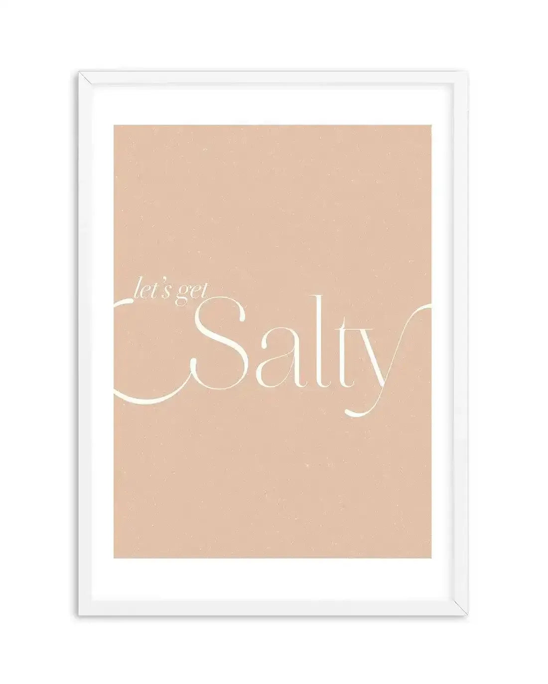 Lets Get Salty Art Print-PRINT-Olive et Oriel-Olive et Oriel-A5 | 5.8" x 8.3" | 14.8 x 21cm-White-With White Border-Buy-Australian-Art-Prints-Online-with-Olive-et-Oriel-Your-Artwork-Specialists-Austrailia-Decorate-With-Coastal-Photo-Wall-Art-Prints-From-Our-Beach-House-Artwork-Collection-Fine-Poster-and-Framed-Artwork