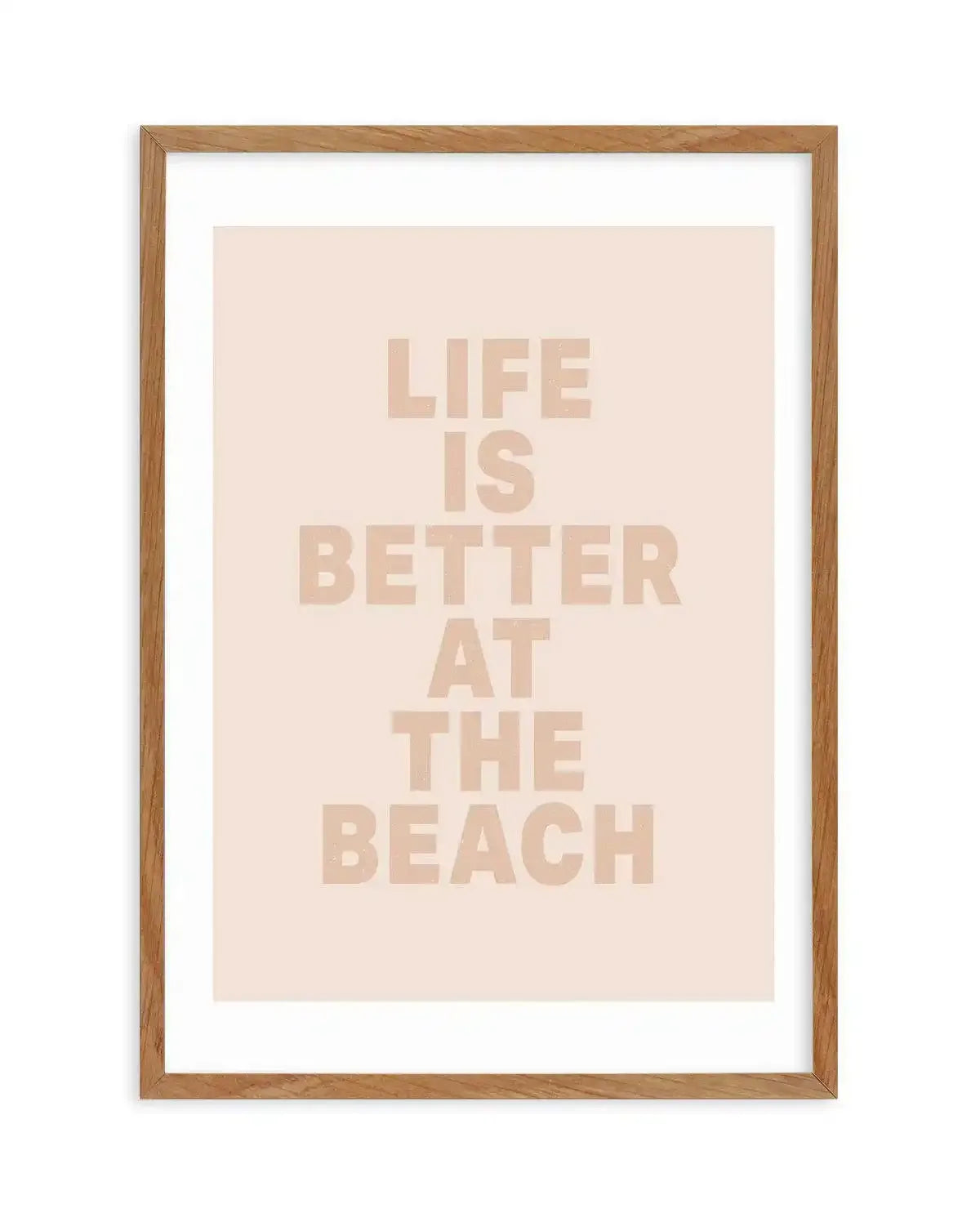 Life Is Better At The Beach Art Print-PRINT-Olive et Oriel-Olive et Oriel-50x70 cm | 19.6" x 27.5"-Walnut-With White Border-Buy-Australian-Art-Prints-Online-with-Olive-et-Oriel-Your-Artwork-Specialists-Austrailia-Decorate-With-Coastal-Photo-Wall-Art-Prints-From-Our-Beach-House-Artwork-Collection-Fine-Poster-and-Framed-Artwork