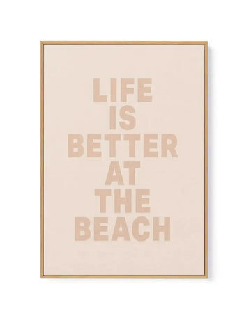 Life Is Better At The Beach | Framed Canvas-CANVAS-You can shop wall art online with Olive et Oriel for everything from abstract art to fun kids wall art. Our beautiful modern art prints and canvas art are available from large canvas prints to wall art paintings and our proudly Australian artwork collection offers only the highest quality framed large wall art and canvas art Australia - You can buy fashion photography prints or Hampton print posters and paintings on canvas from Olive et Oriel an