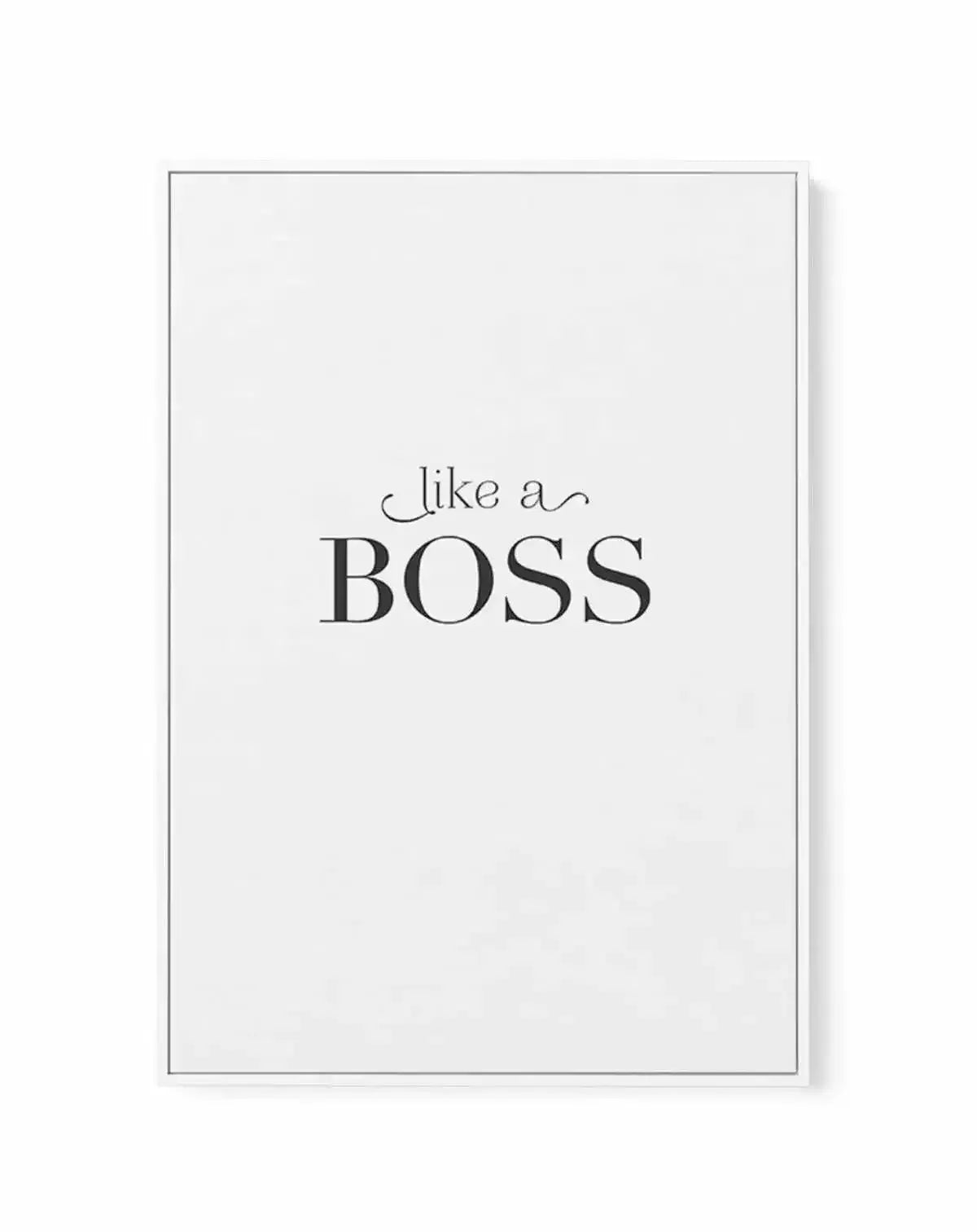 Like A Boss | Framed Canvas-CANVAS-You can shop wall art online with Olive et Oriel for everything from abstract art to fun kids wall art. Our beautiful modern art prints and canvas art are available from large canvas prints to wall art paintings and our proudly Australian artwork collection offers only the highest quality framed large wall art and canvas art Australia - You can buy fashion photography prints or Hampton print posters and paintings on canvas from Olive et Oriel and have them deli