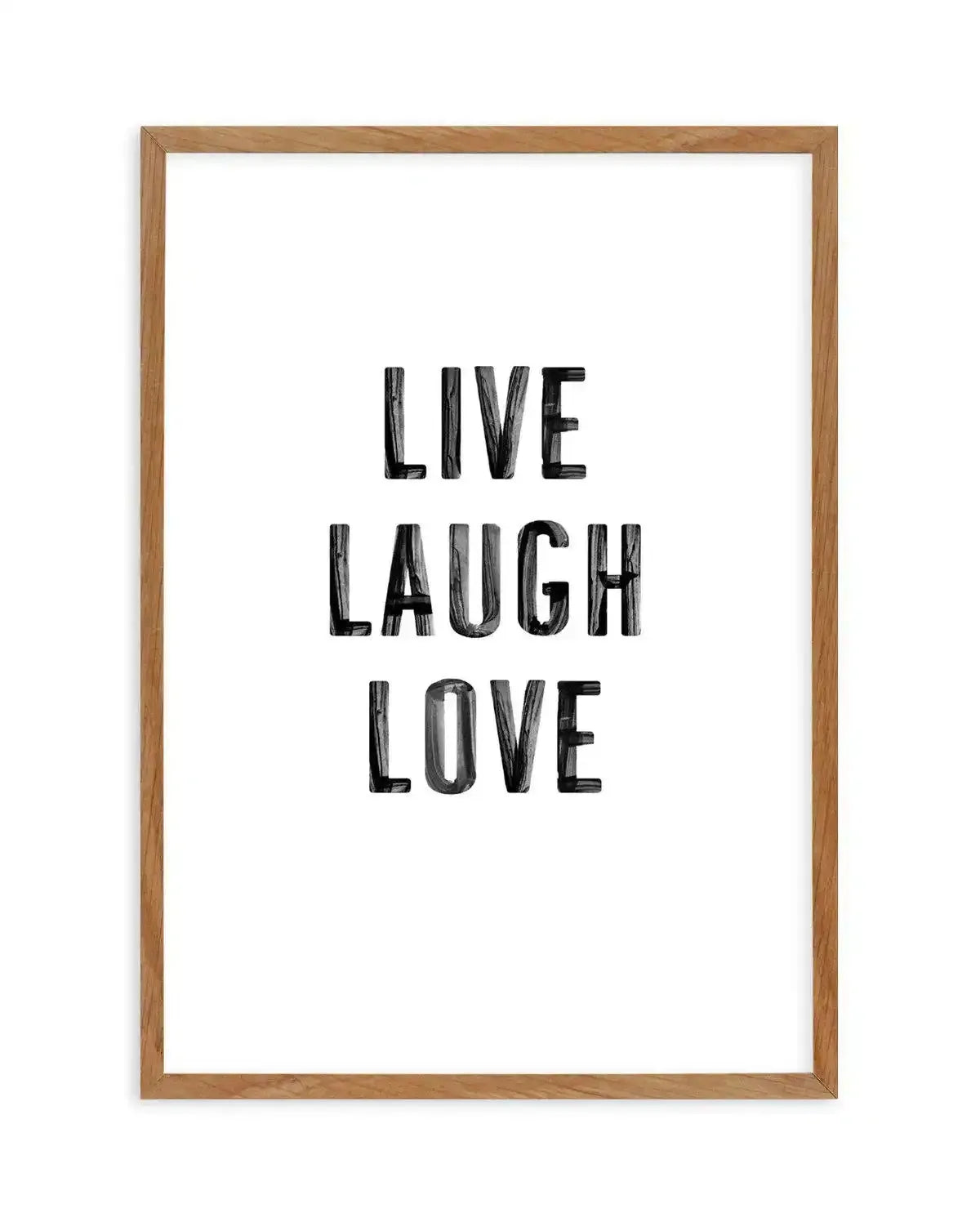 Live Laugh Love | 3 Colour Options Art Print-PRINT-Olive et Oriel-Olive et Oriel-50x70 cm | 19.6" x 27.5"-Walnut-With White Border-Buy-Australian-Art-Prints-Online-with-Olive-et-Oriel-Your-Artwork-Specialists-Austrailia-Decorate-With-Coastal-Photo-Wall-Art-Prints-From-Our-Beach-House-Artwork-Collection-Fine-Poster-and-Framed-Artwork
