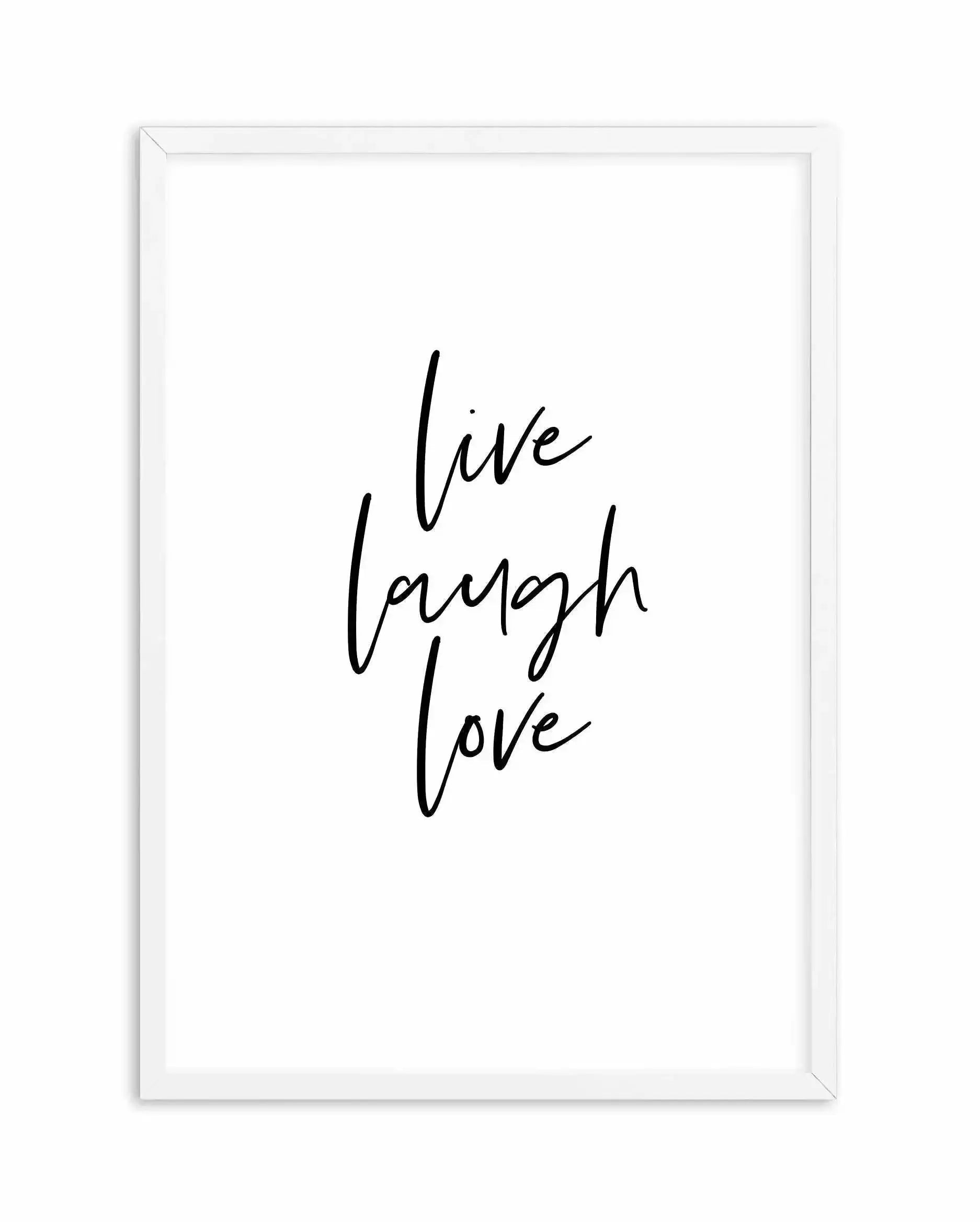 Live, Laugh, Love Art Print-PRINT-Olive et Oriel-Olive et Oriel-A4 | 8.3" x 11.7" | 21 x 29.7cm-White-With White Border-Buy-Australian-Art-Prints-Online-with-Olive-et-Oriel-Your-Artwork-Specialists-Austrailia-Decorate-With-Coastal-Photo-Wall-Art-Prints-From-Our-Beach-House-Artwork-Collection-Fine-Poster-and-Framed-Artwork